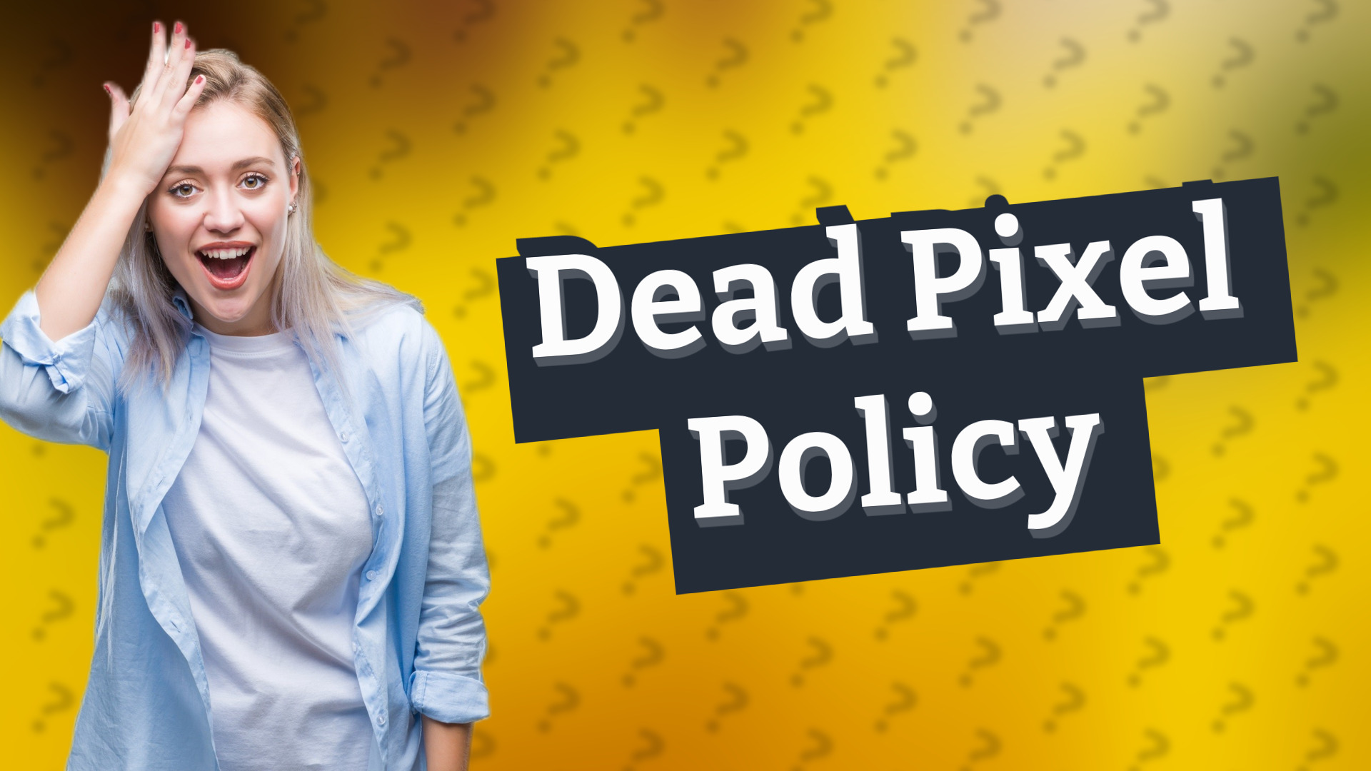 Dead Pixel Policy