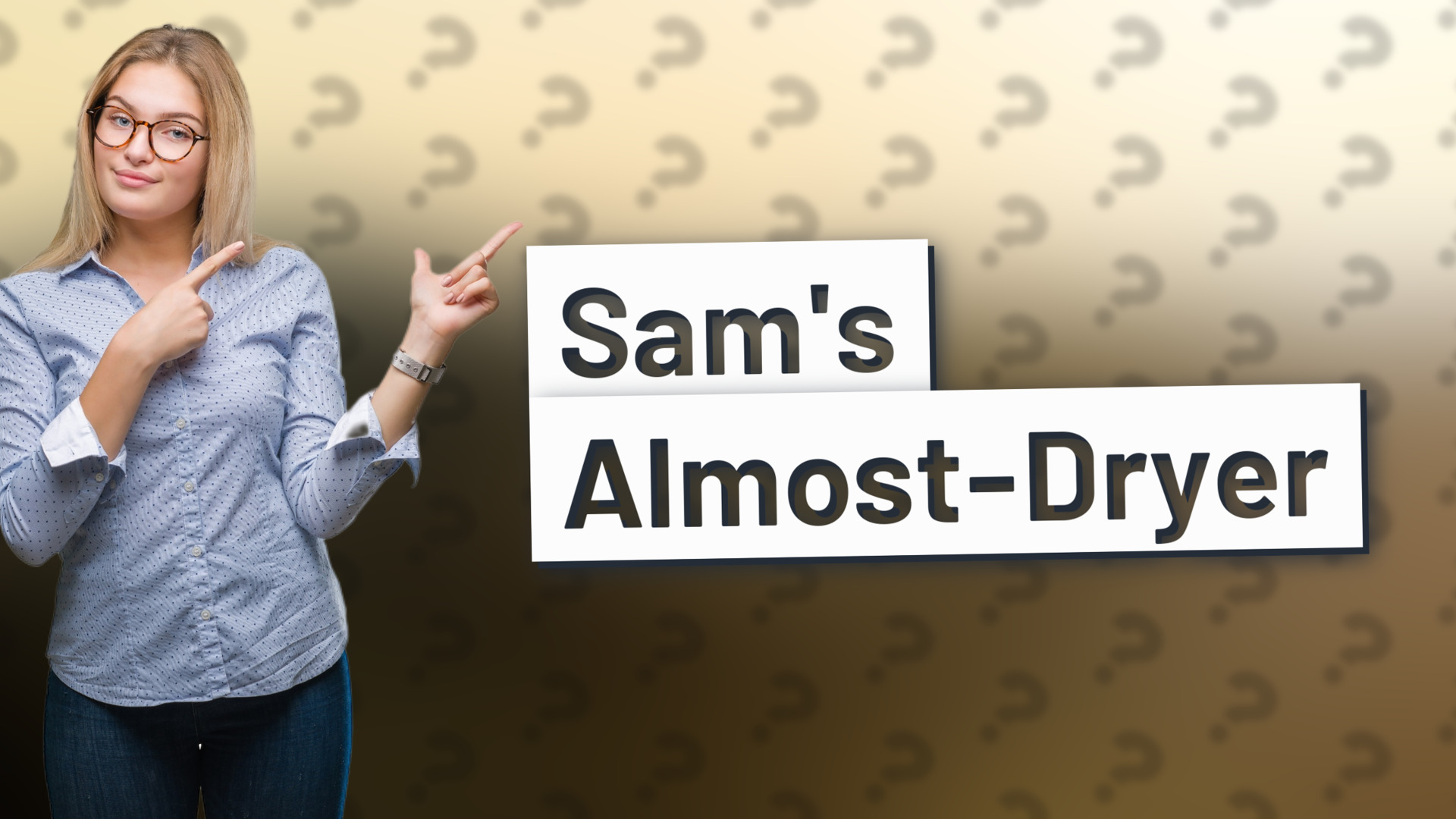 Sam's Almost-Dryer