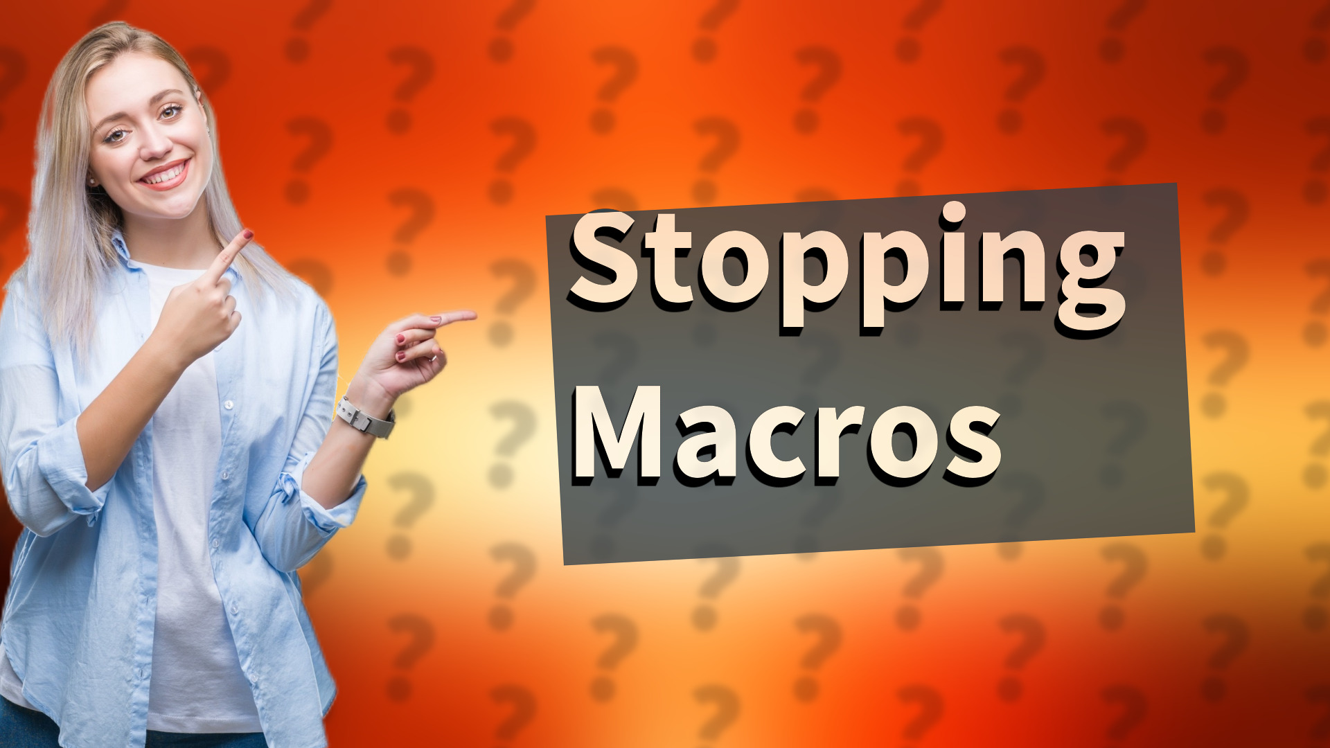 Stopping Macros