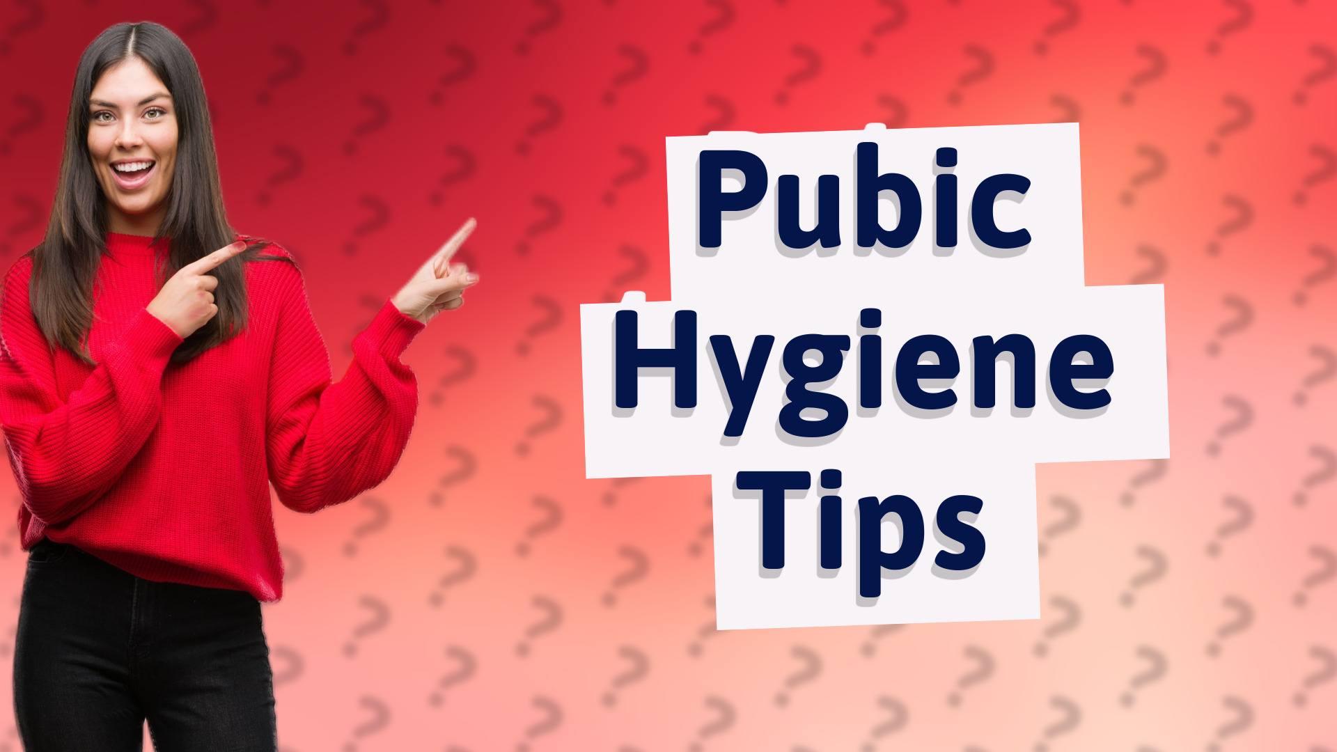 Pubic Hygiene Tips