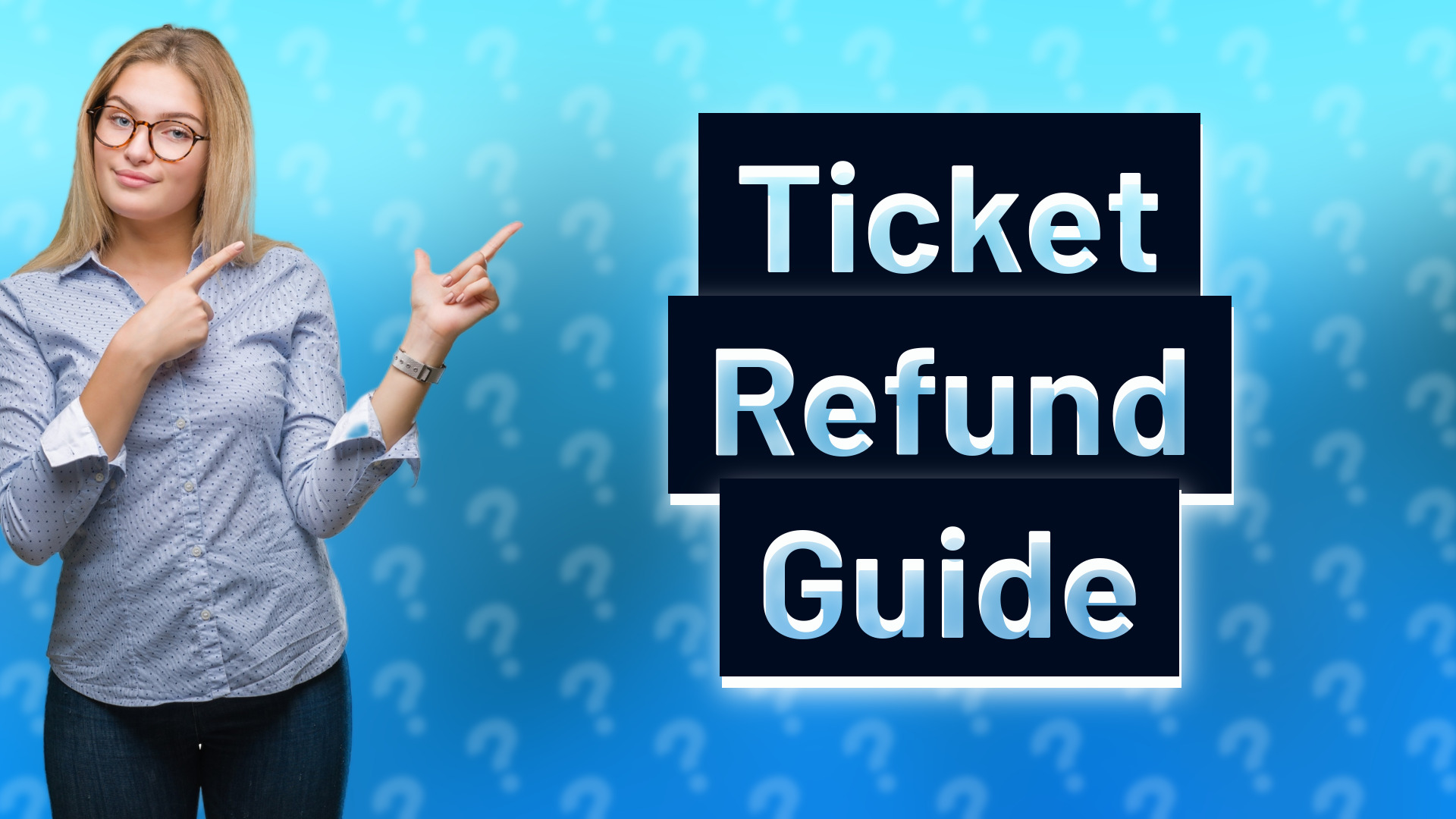Ticket Refund Guide