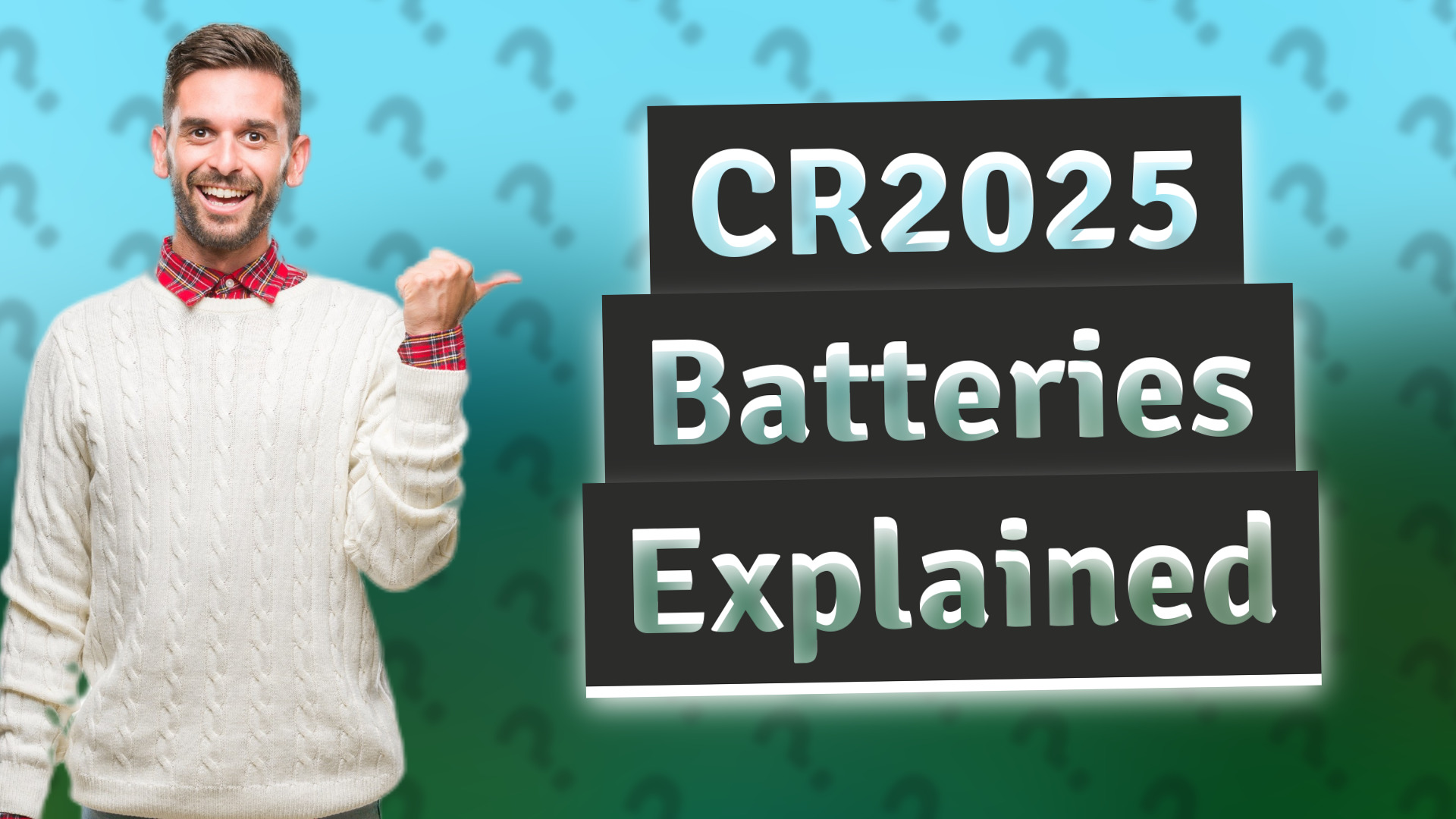 CR2025 Batteries Explained