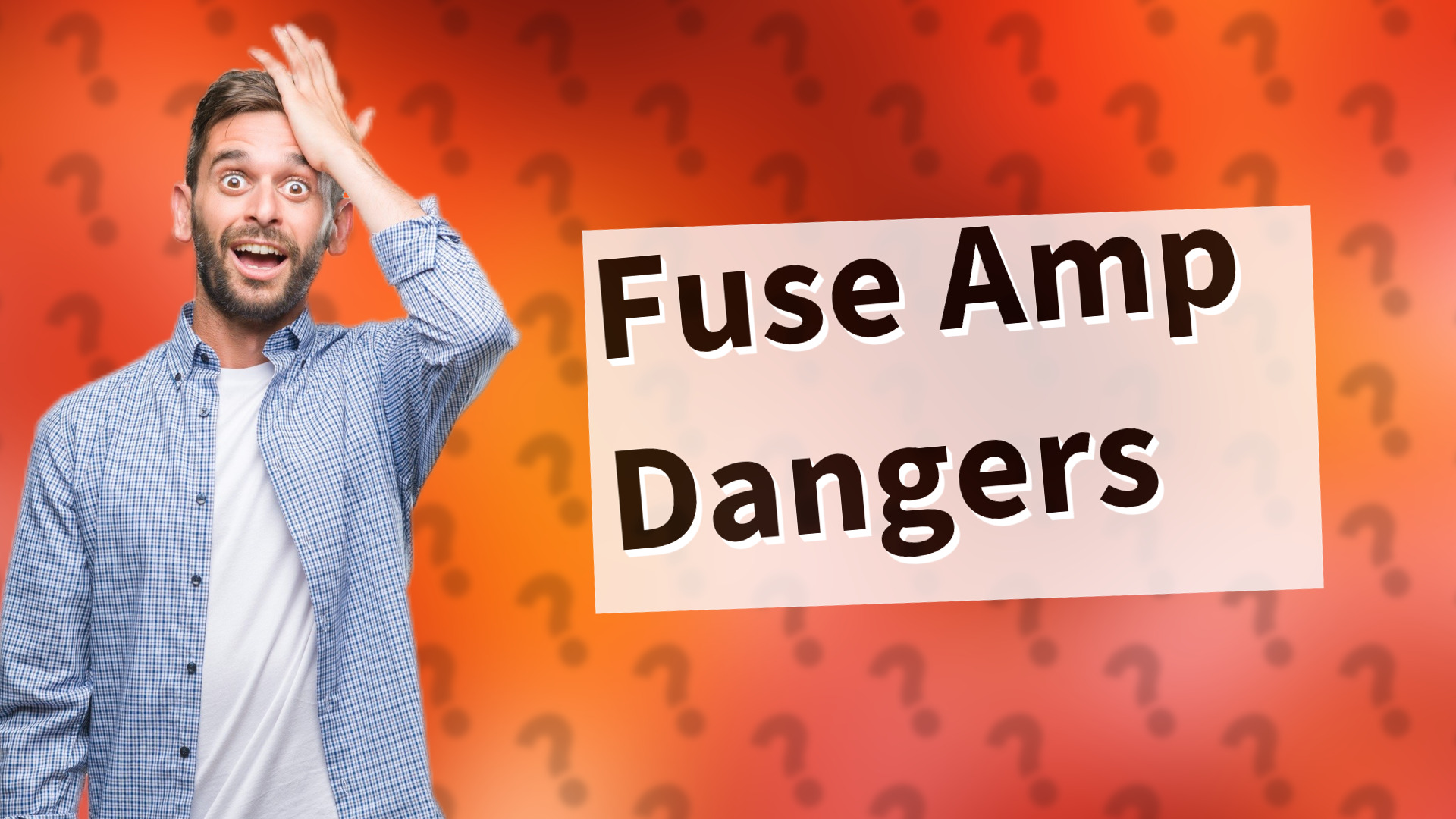 Fuse Amp Dangers