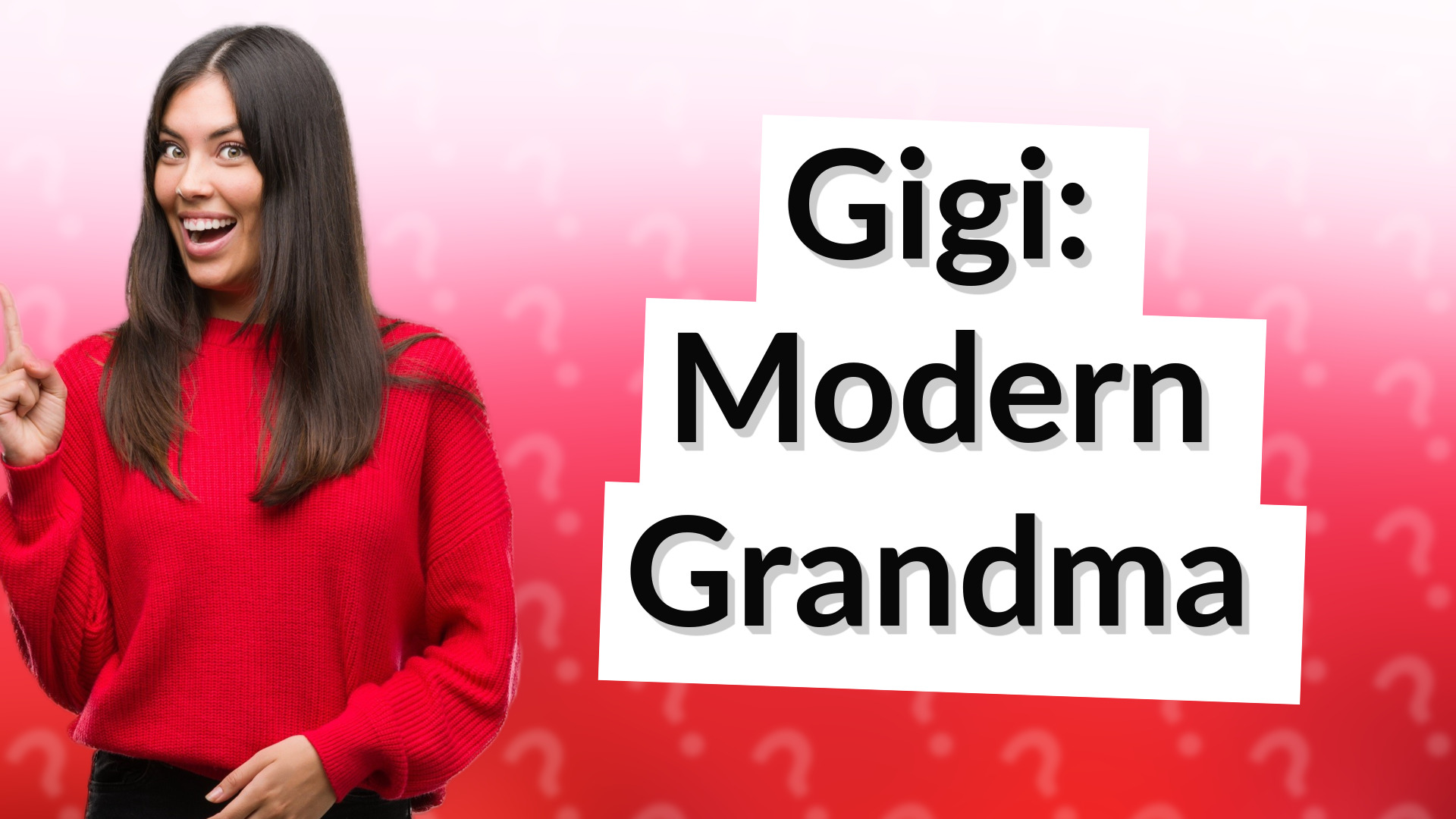 Gigi: Modern Grandma
