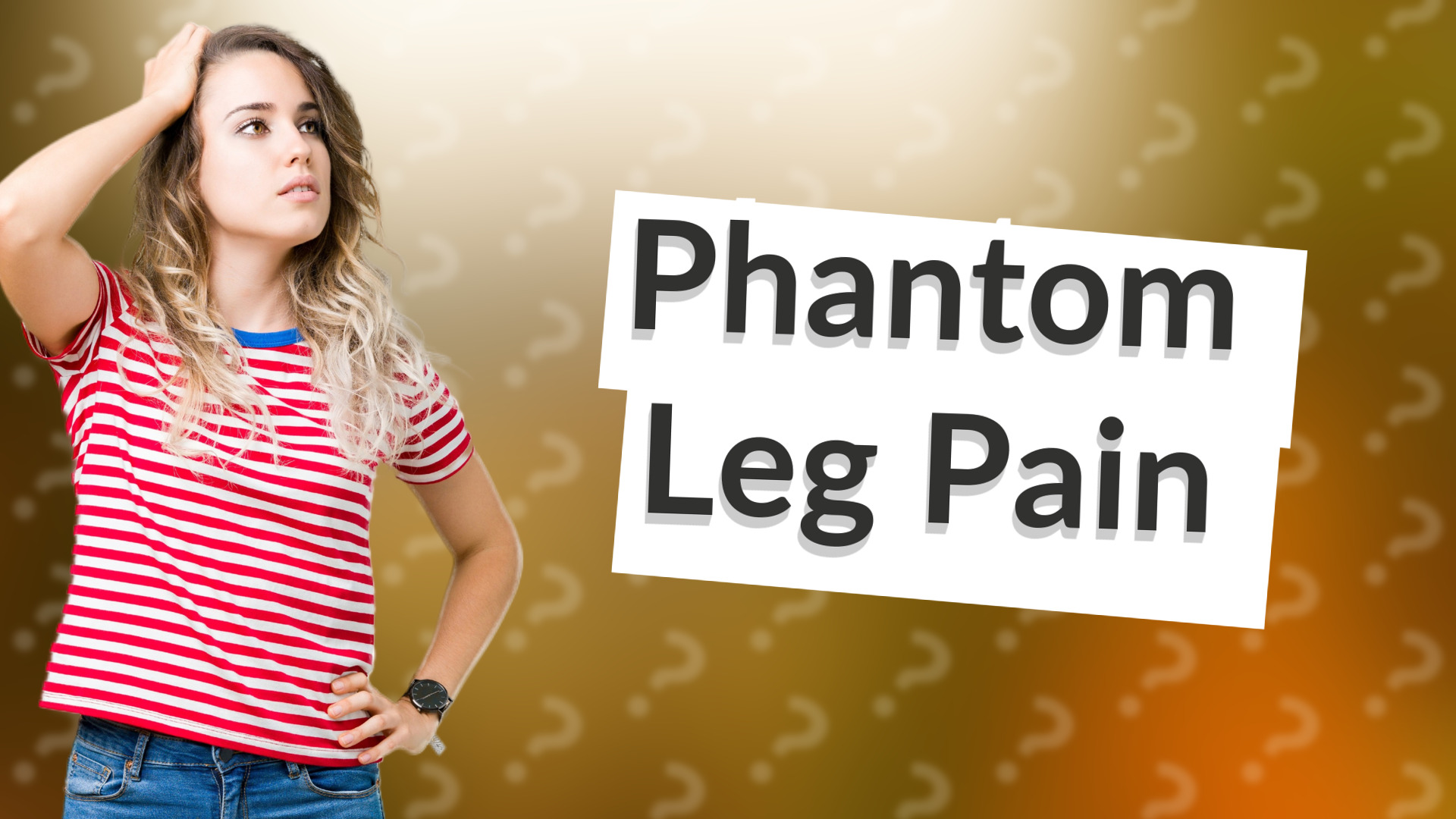 Phantom Leg Pain