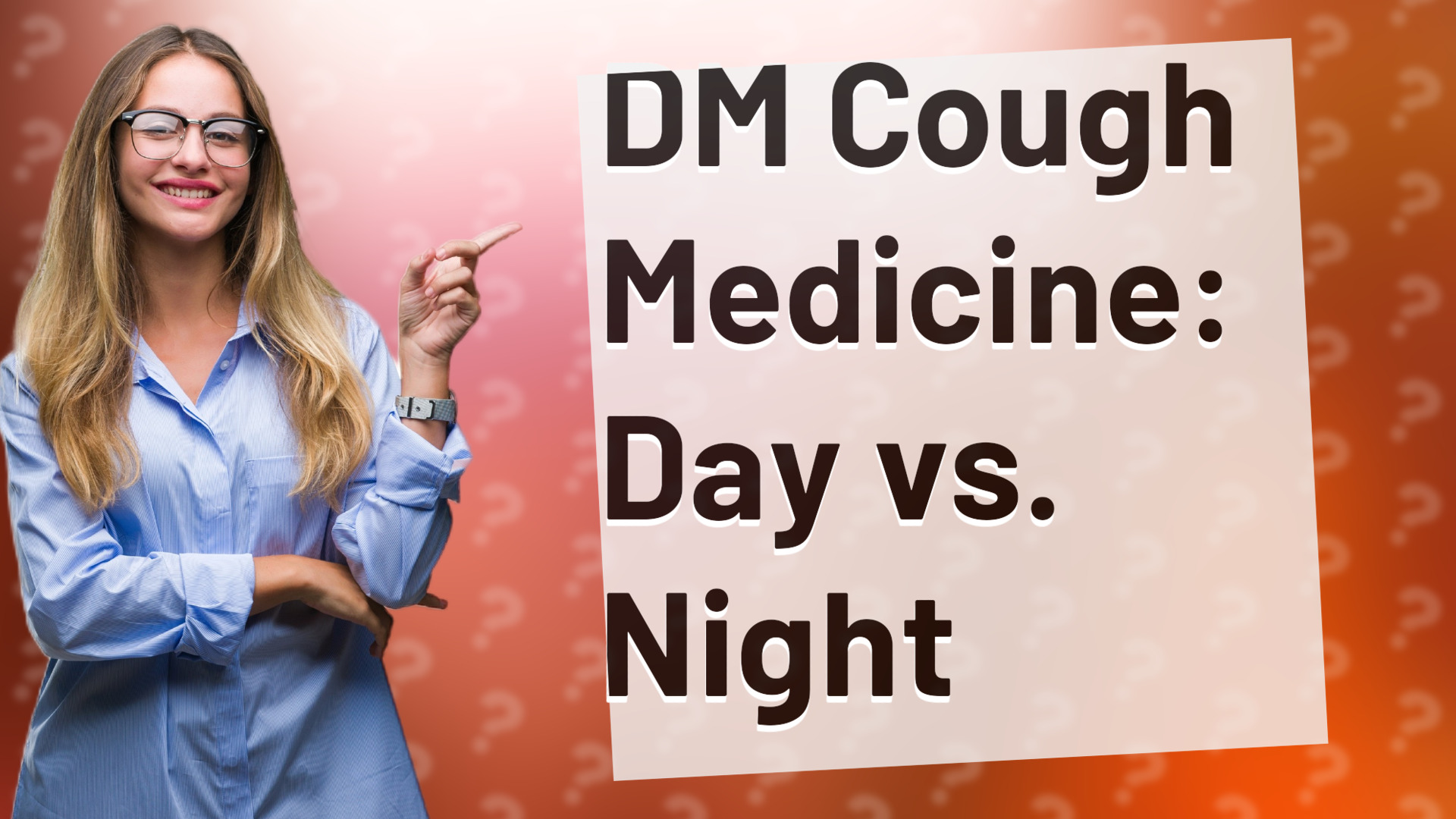DM Cough Medicine: Day vs. Night