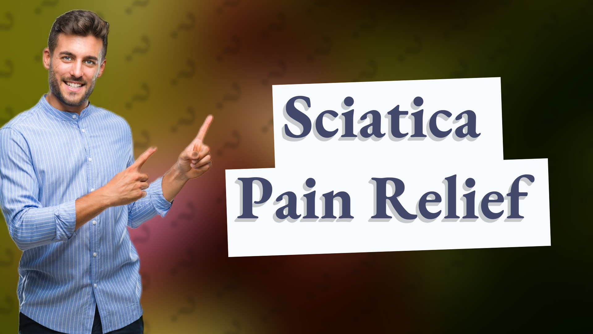 Sciatica Pain Relief