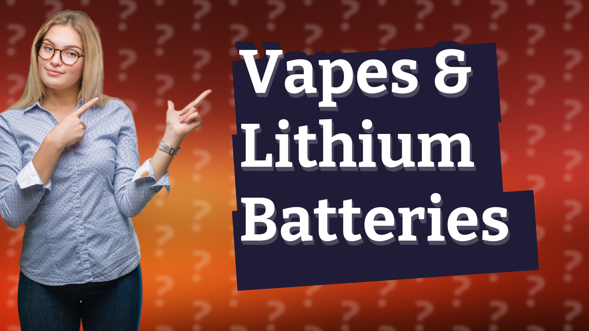 Vapes & Lithium Batteries