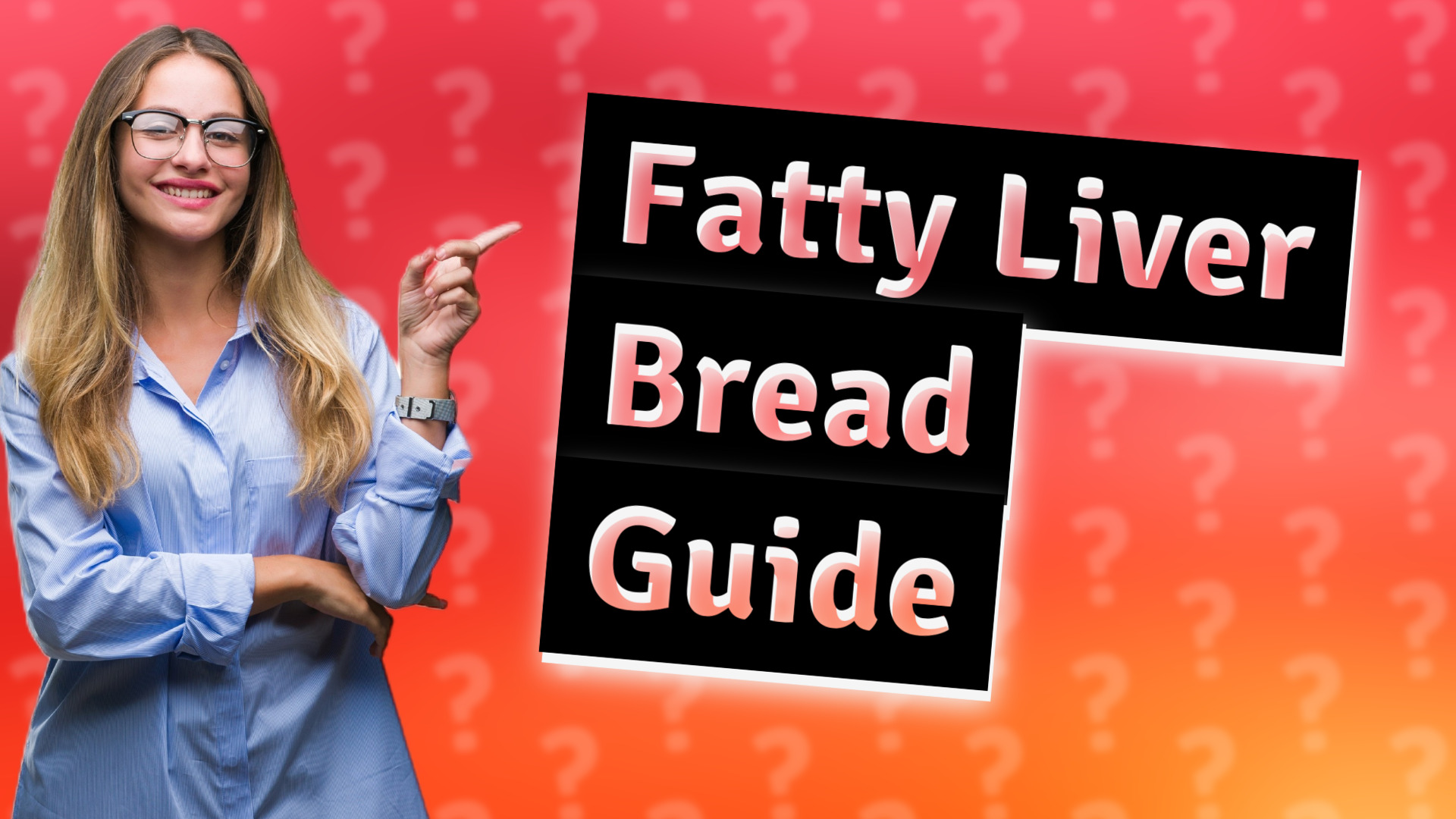 Fatty Liver Bread Guide