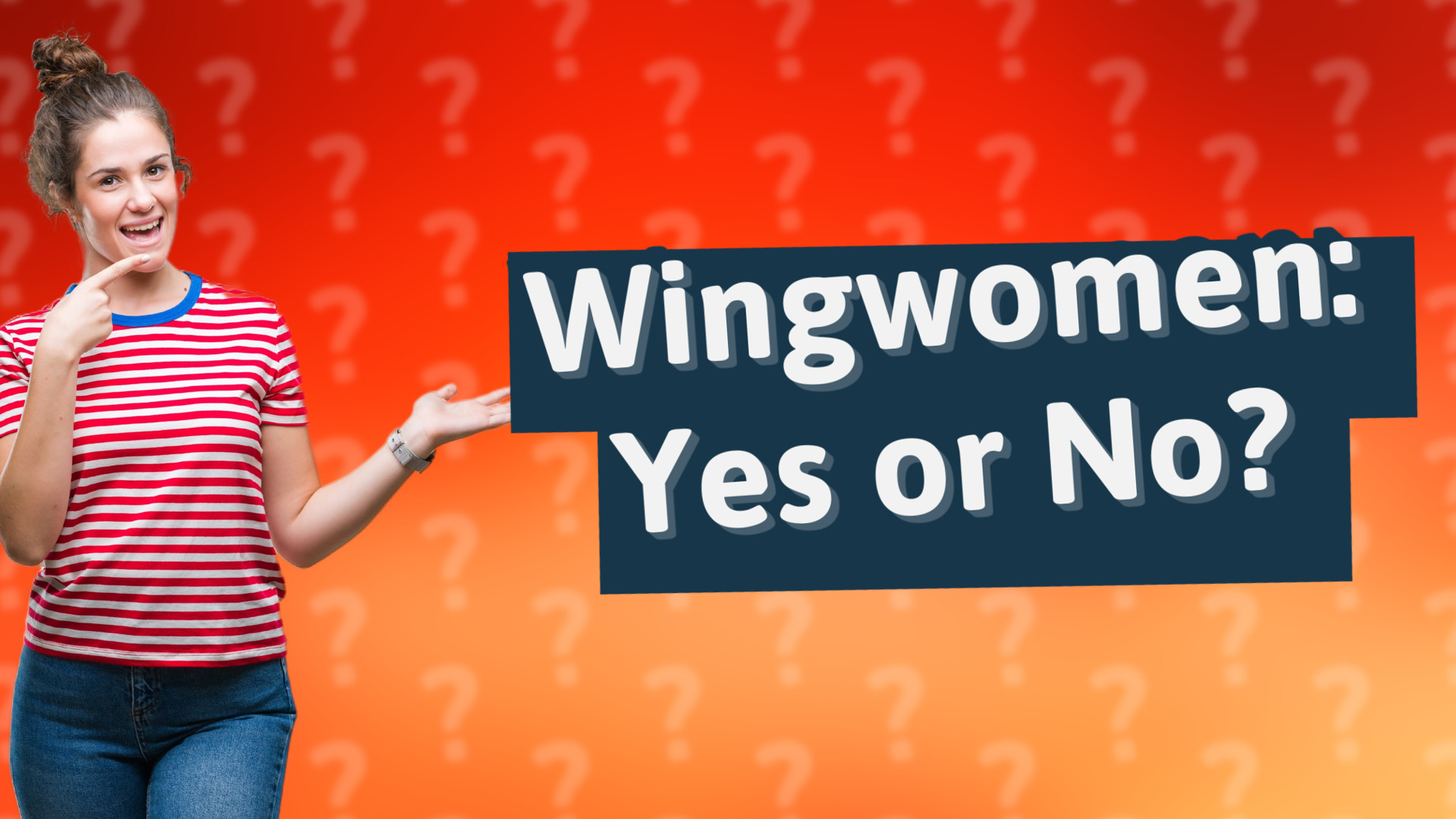Wingwomen: Yes or No?