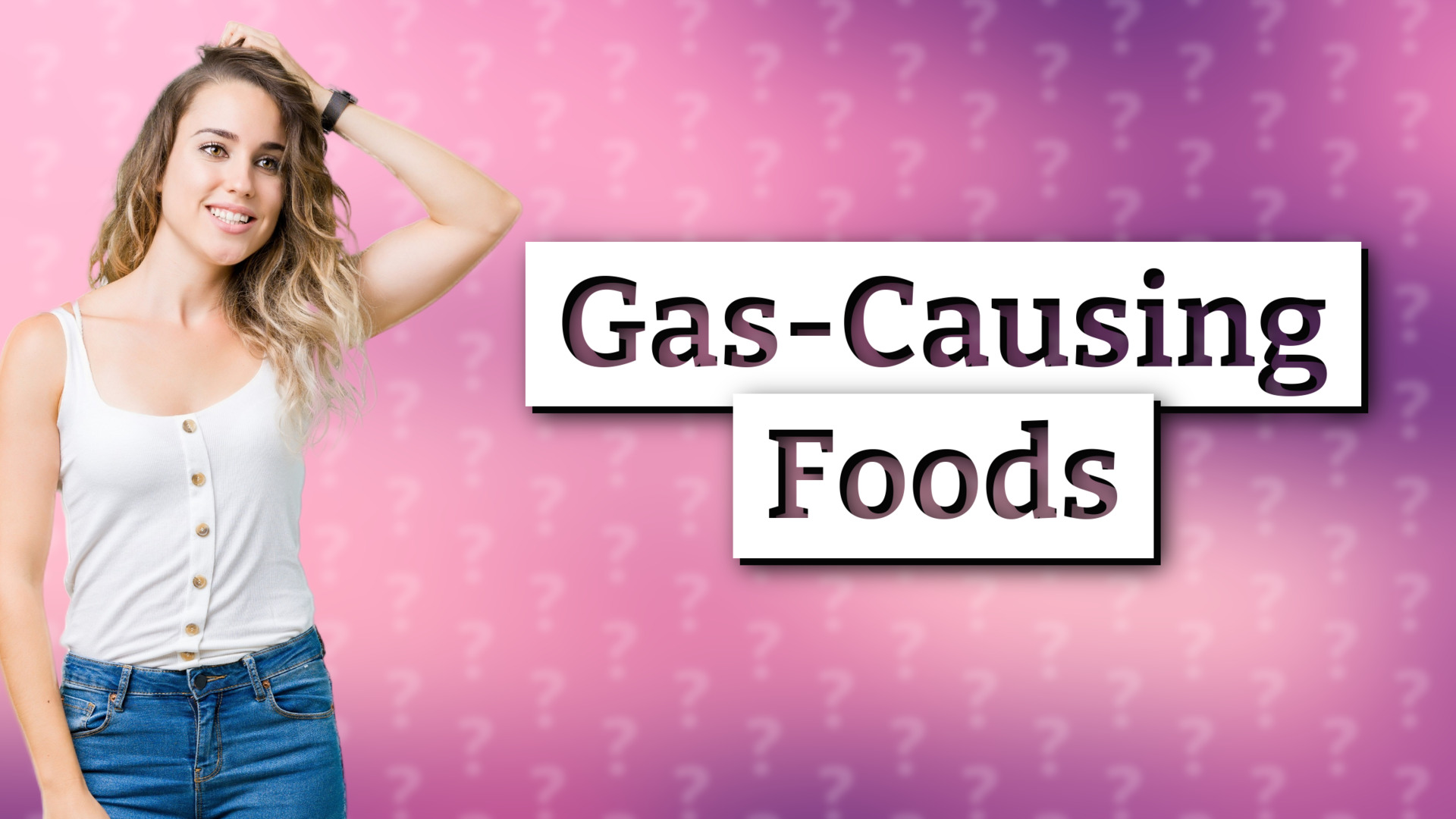 Gas-Causing Foods