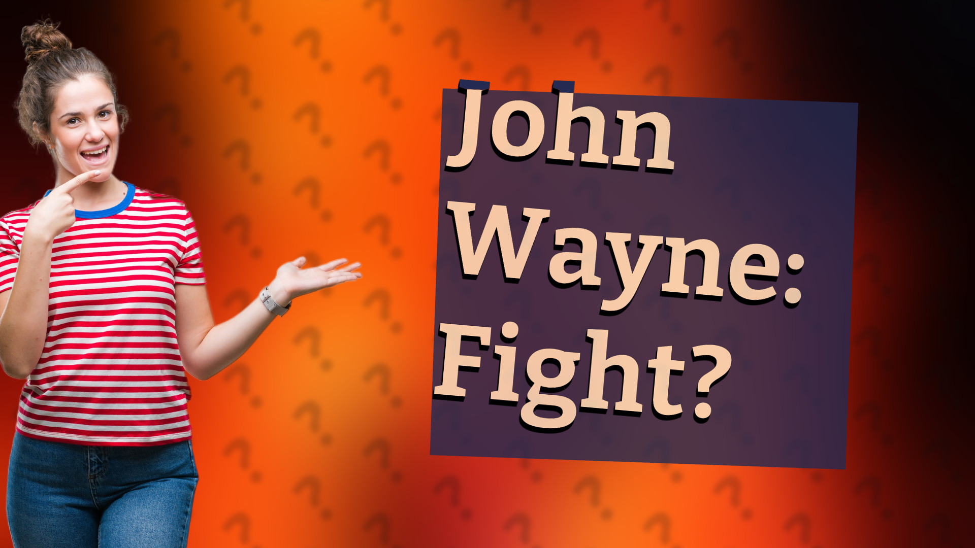 John Wayne: Fight?