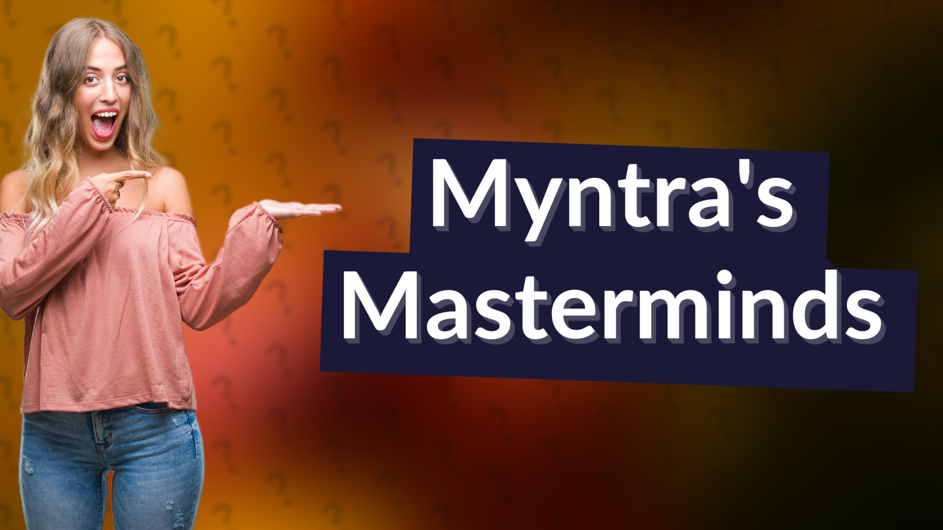 Myntra's Masterminds