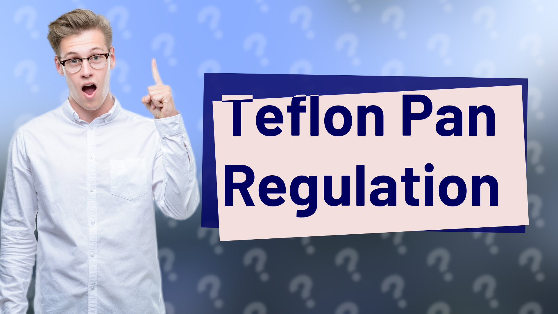Teflon Pan Regulation