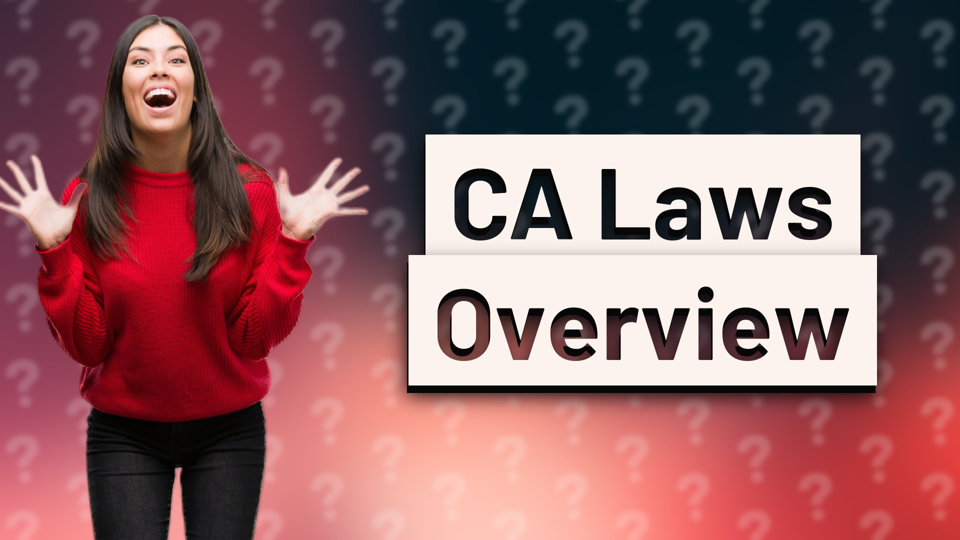 CA Laws Overview