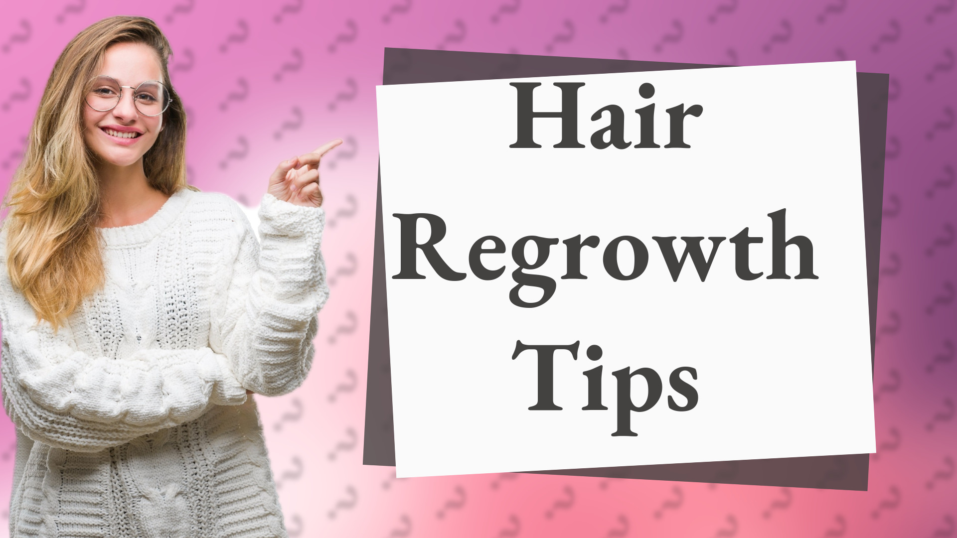 Hair Regrowth Tips