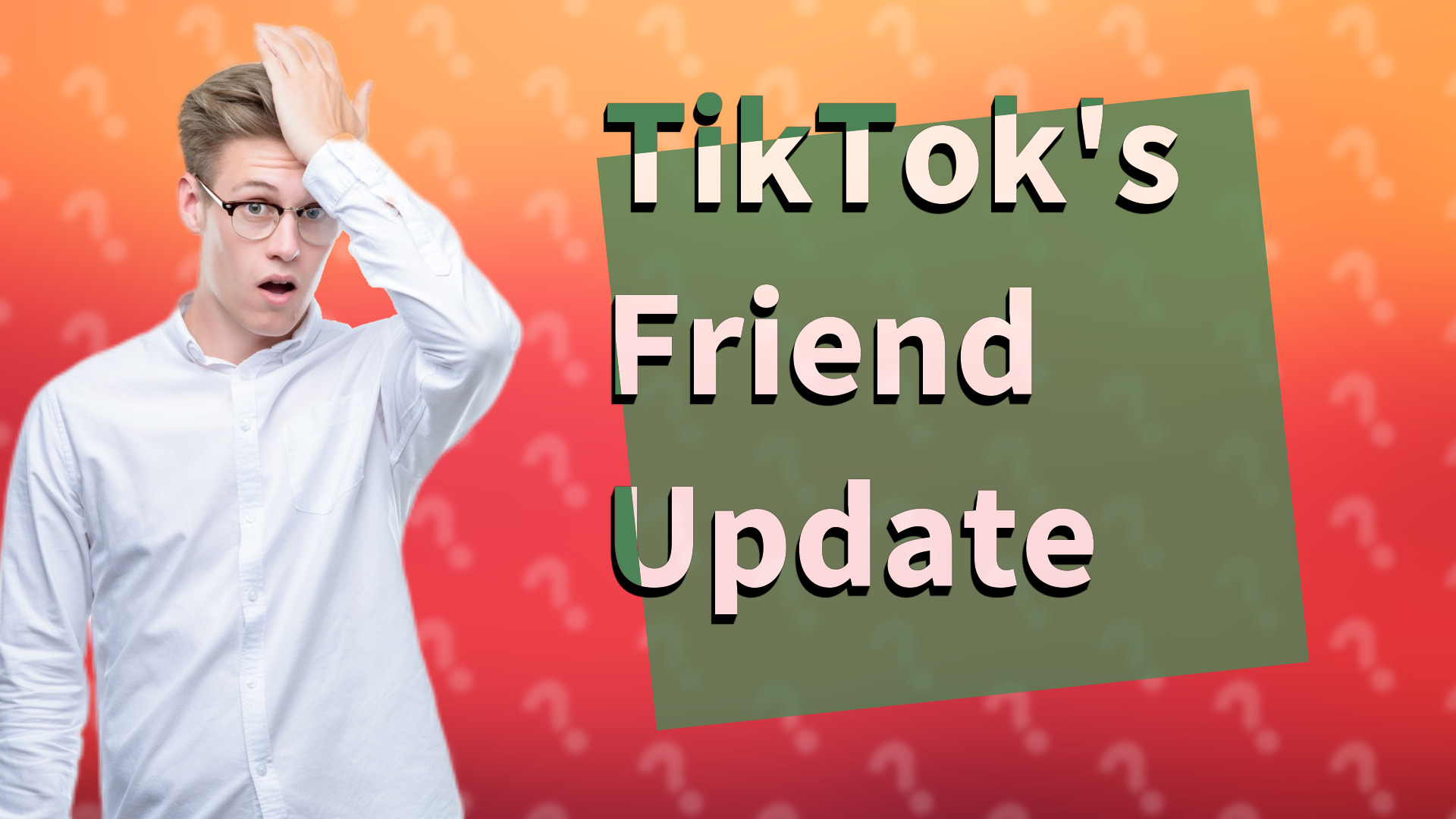 TikTok's Friend Update