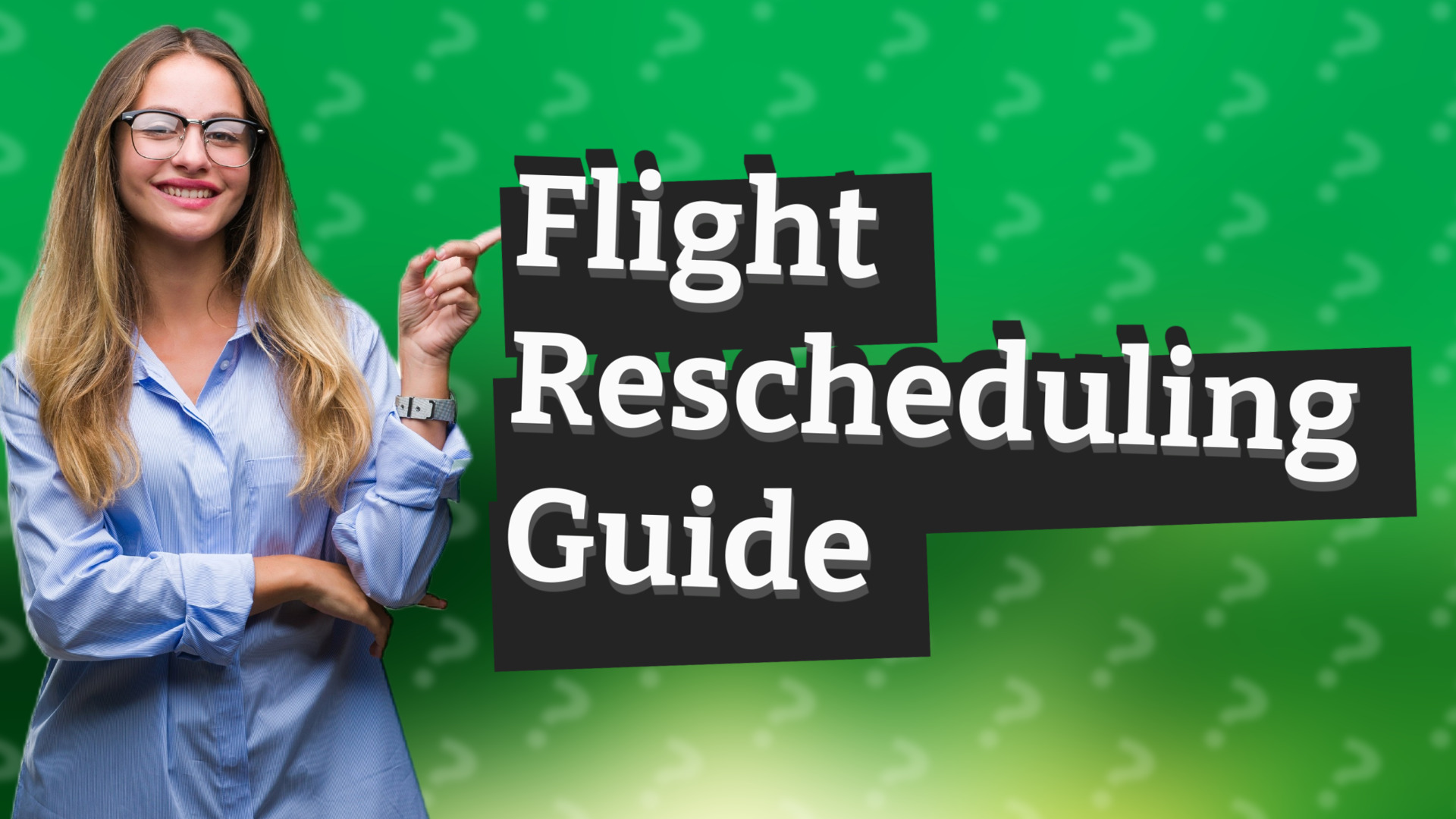 Flight Rescheduling Guide