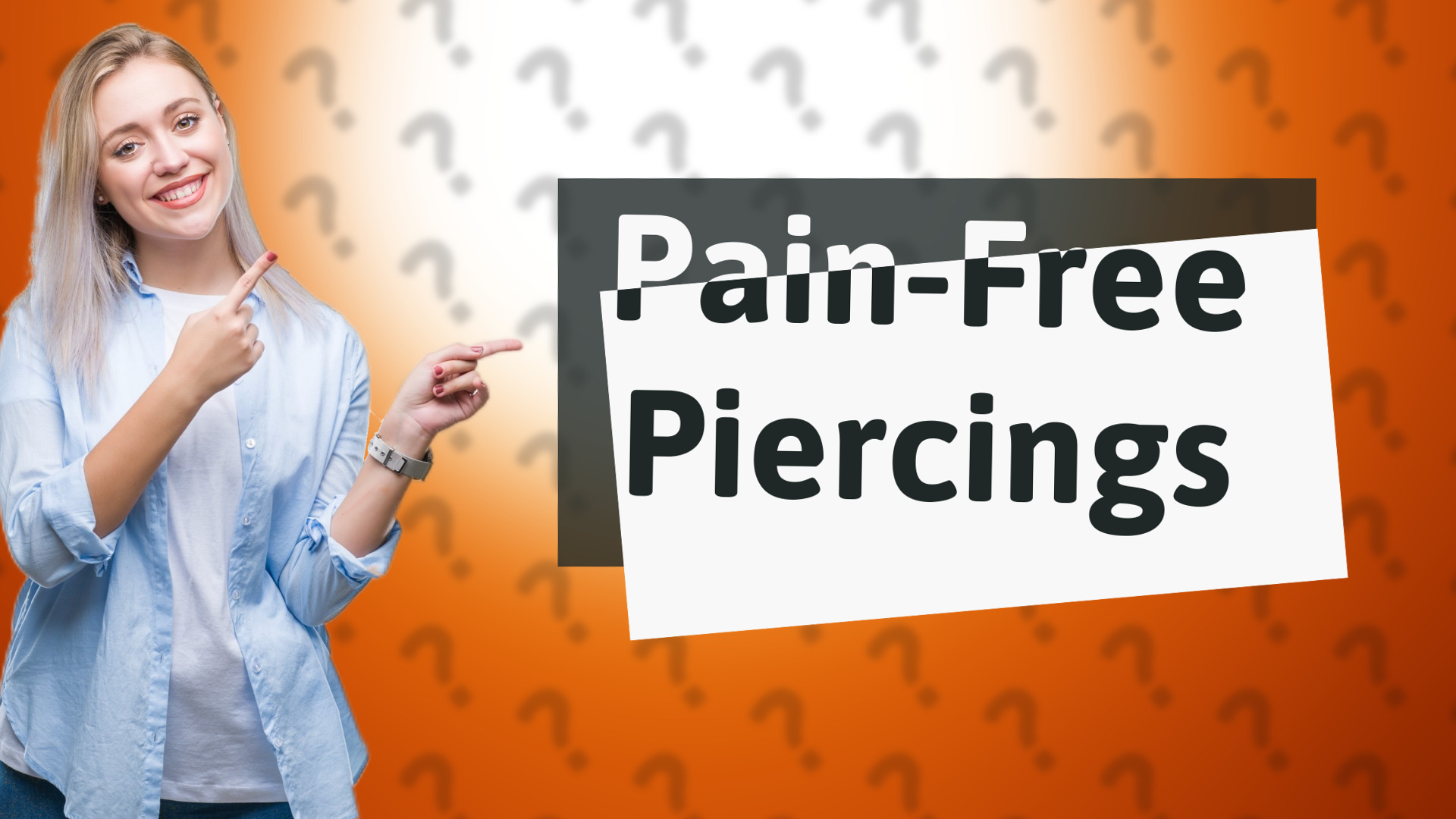 Pain-Free Piercings