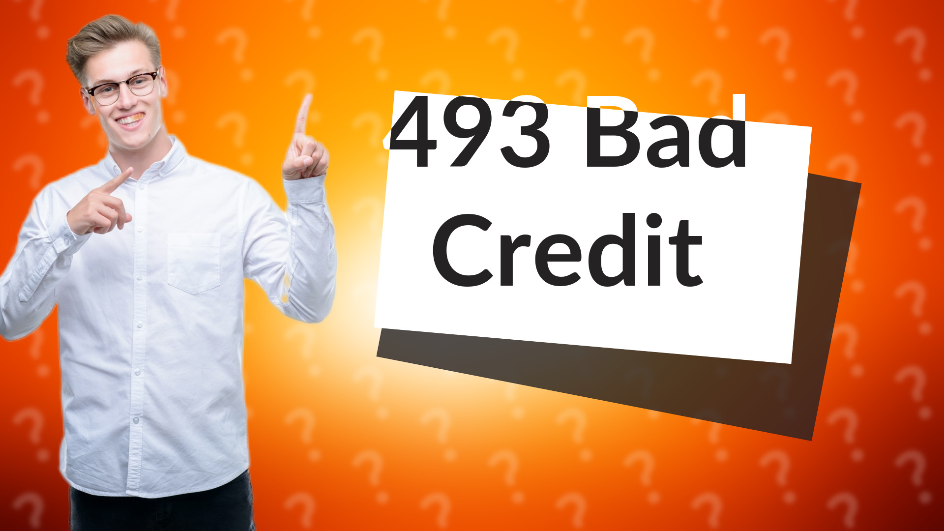 493 Bad Credit