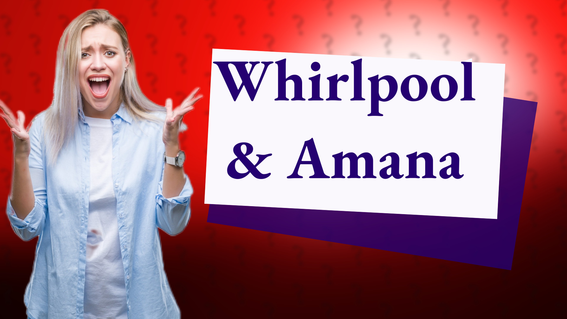 Whirlpool & Amana