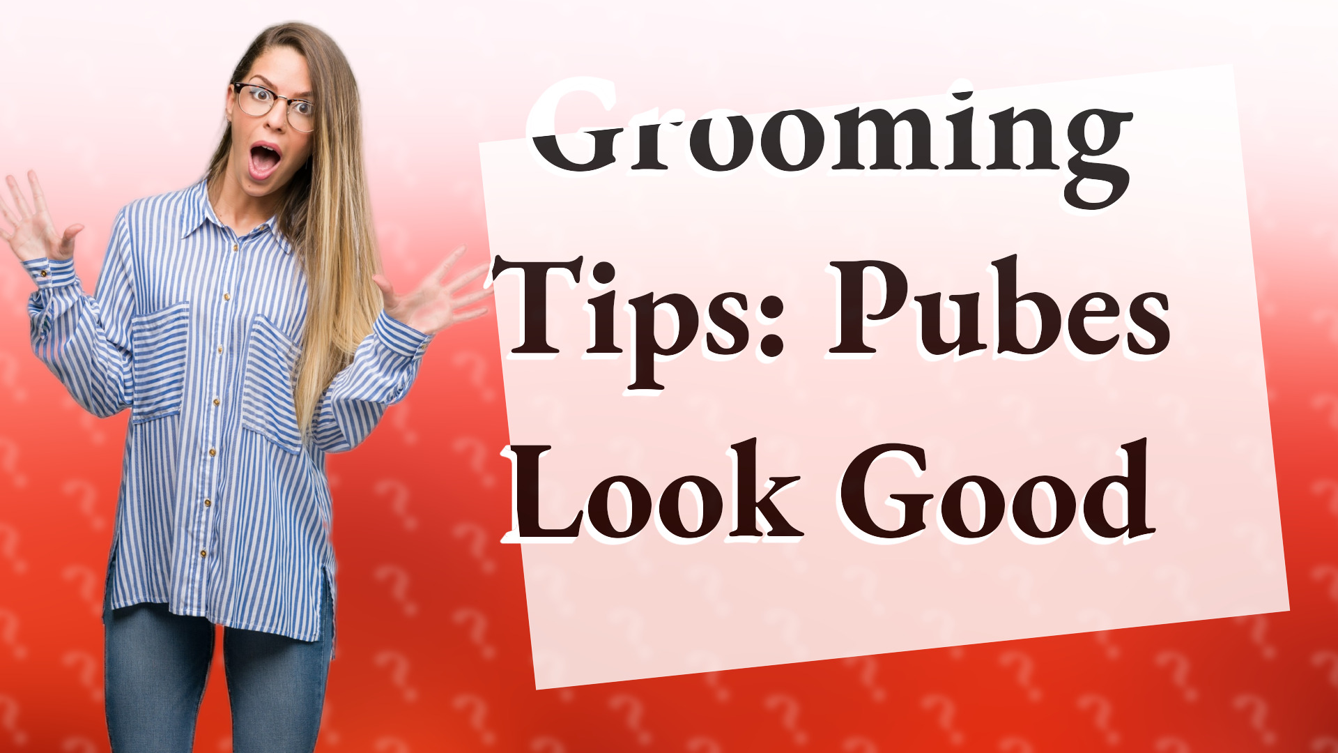 Grooming Tips: Pubes Look Good