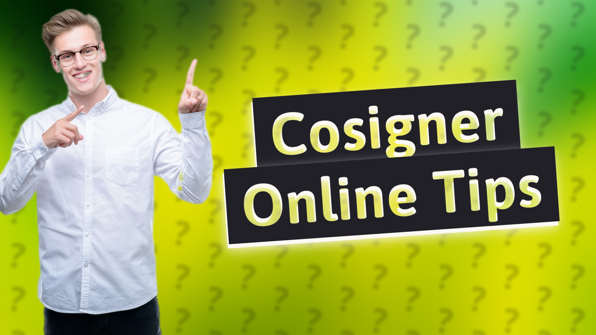 Cosigner Online Tips