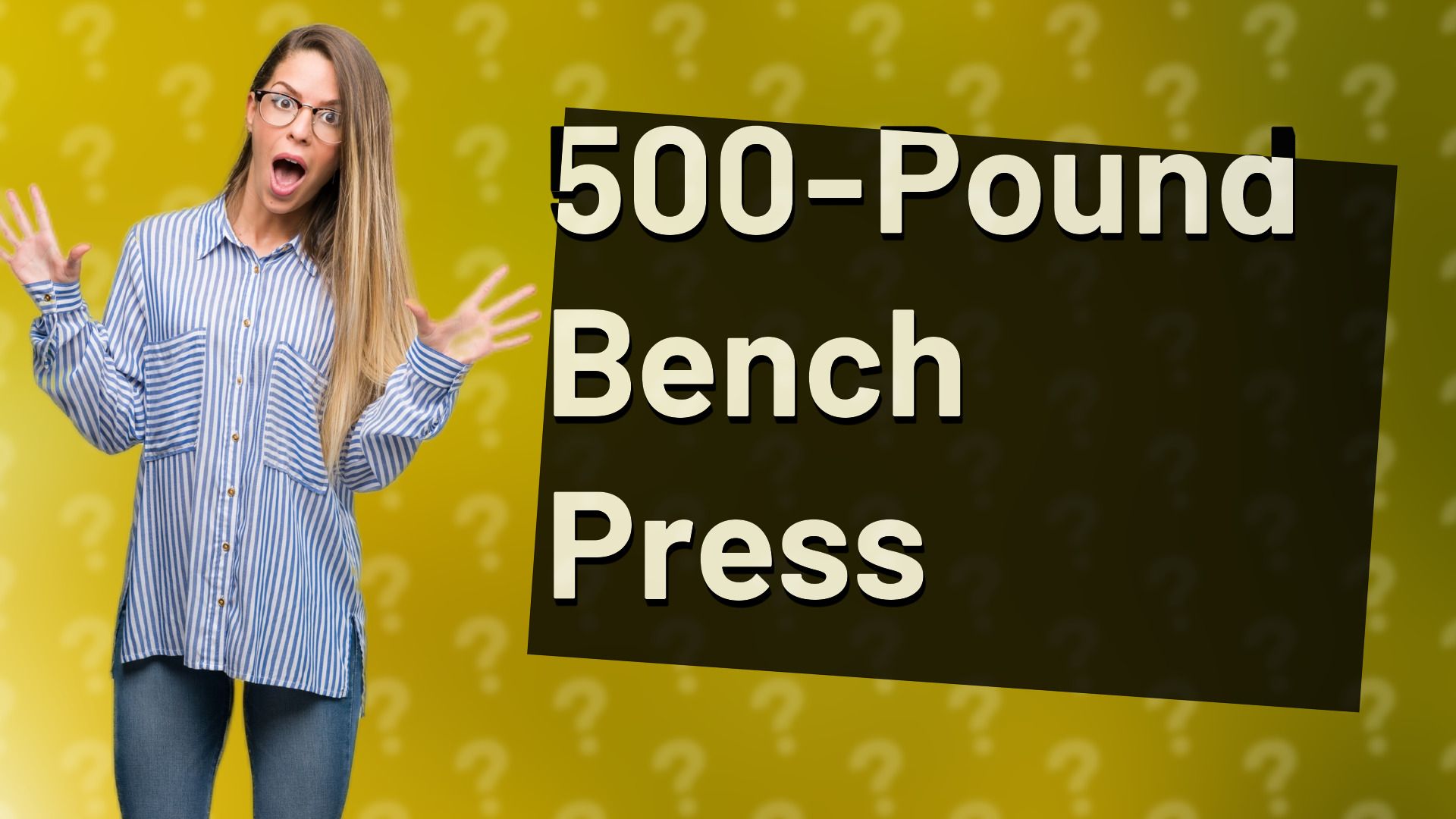 500-Pound Bench Press
