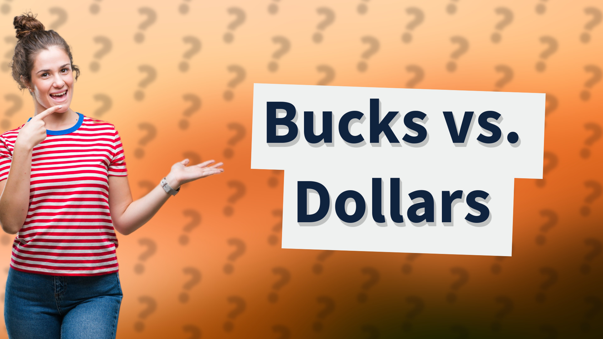 Bucks vs. Dollars