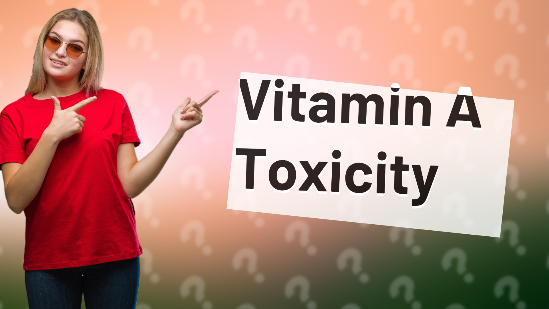 Vitamin A Toxicity
