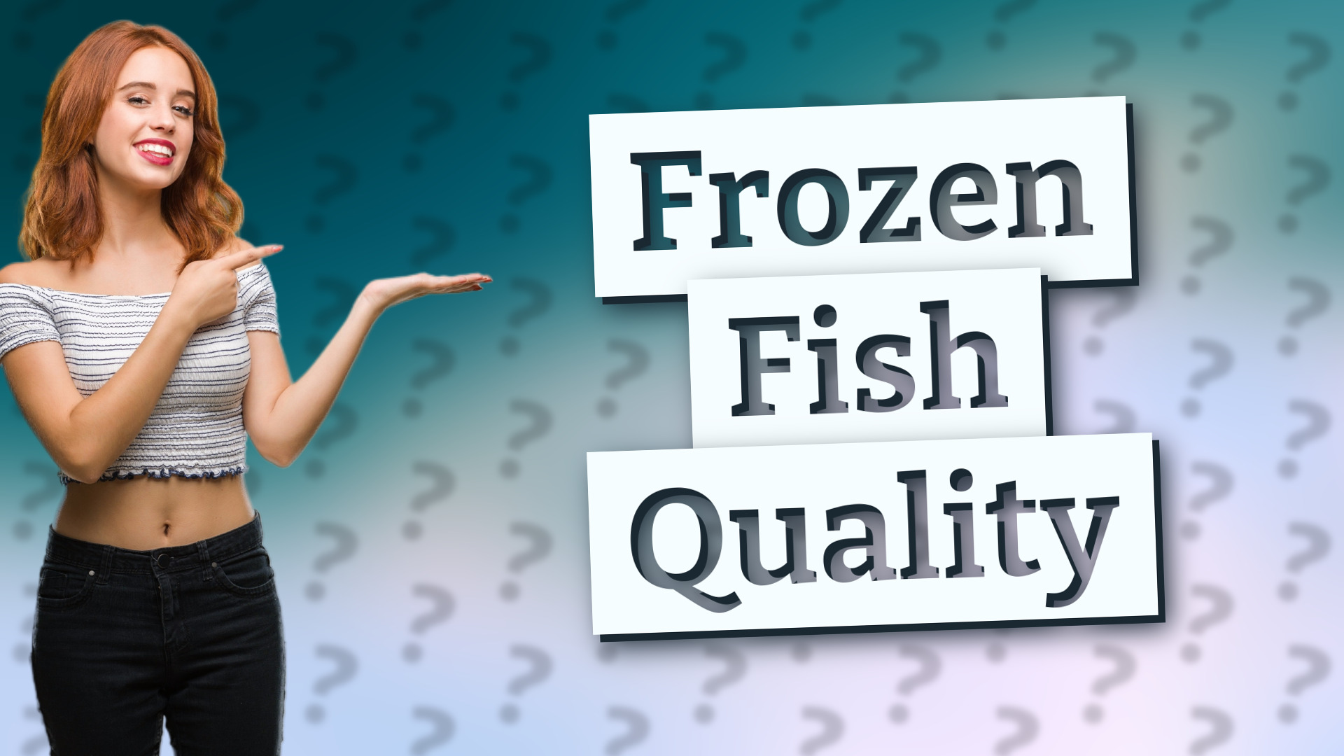 Frozen Fish Quality