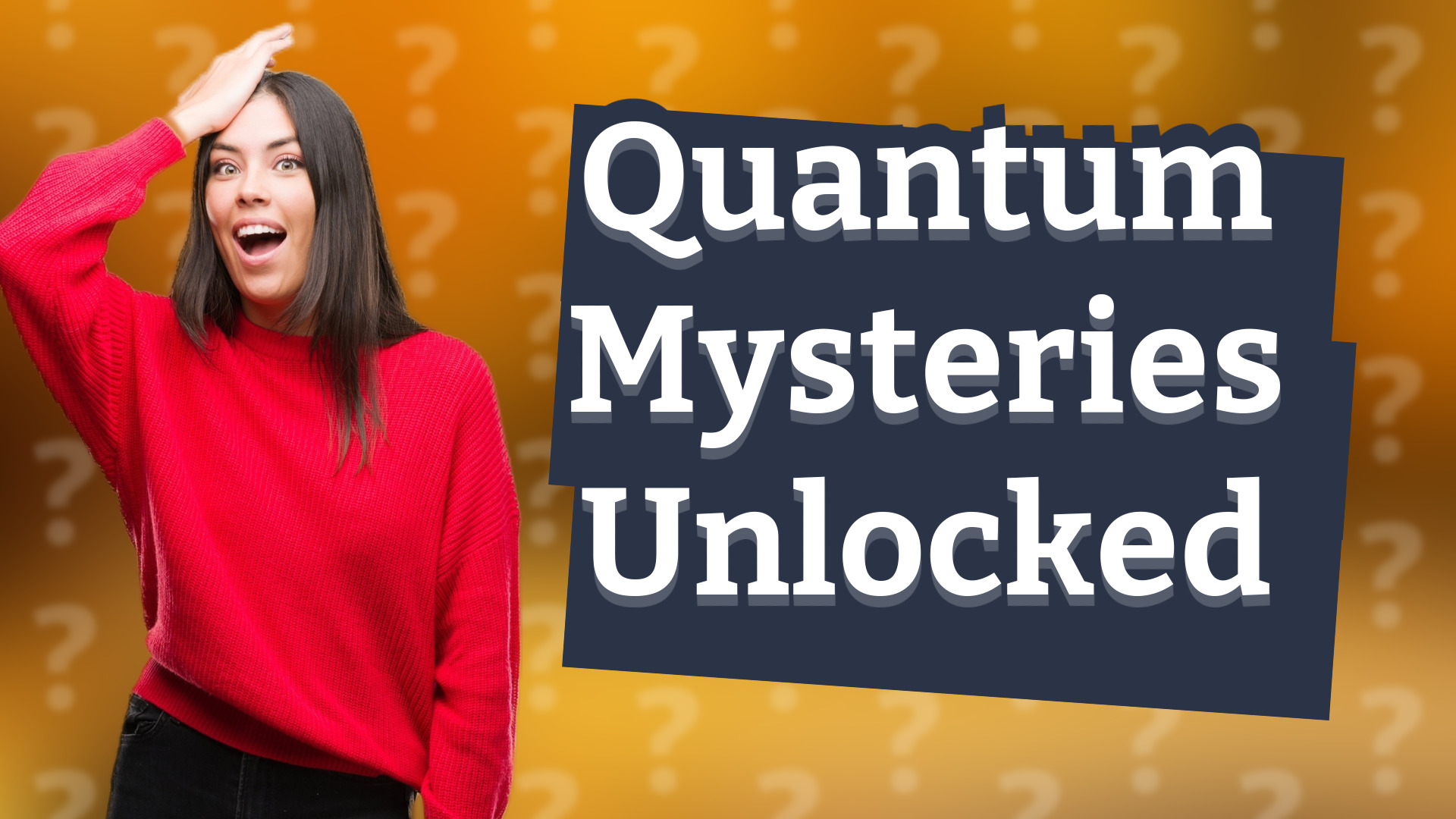 Quantum Mysteries Unlocked