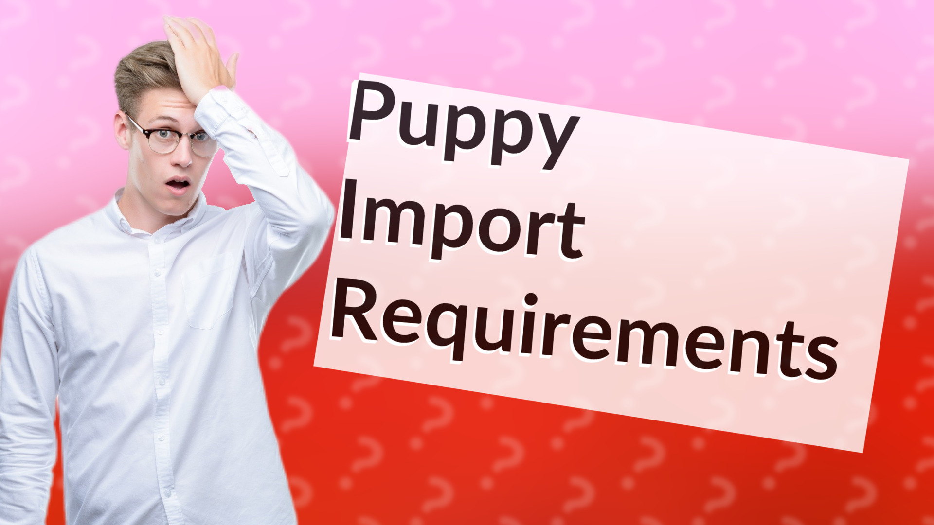 Puppy Import Requirements