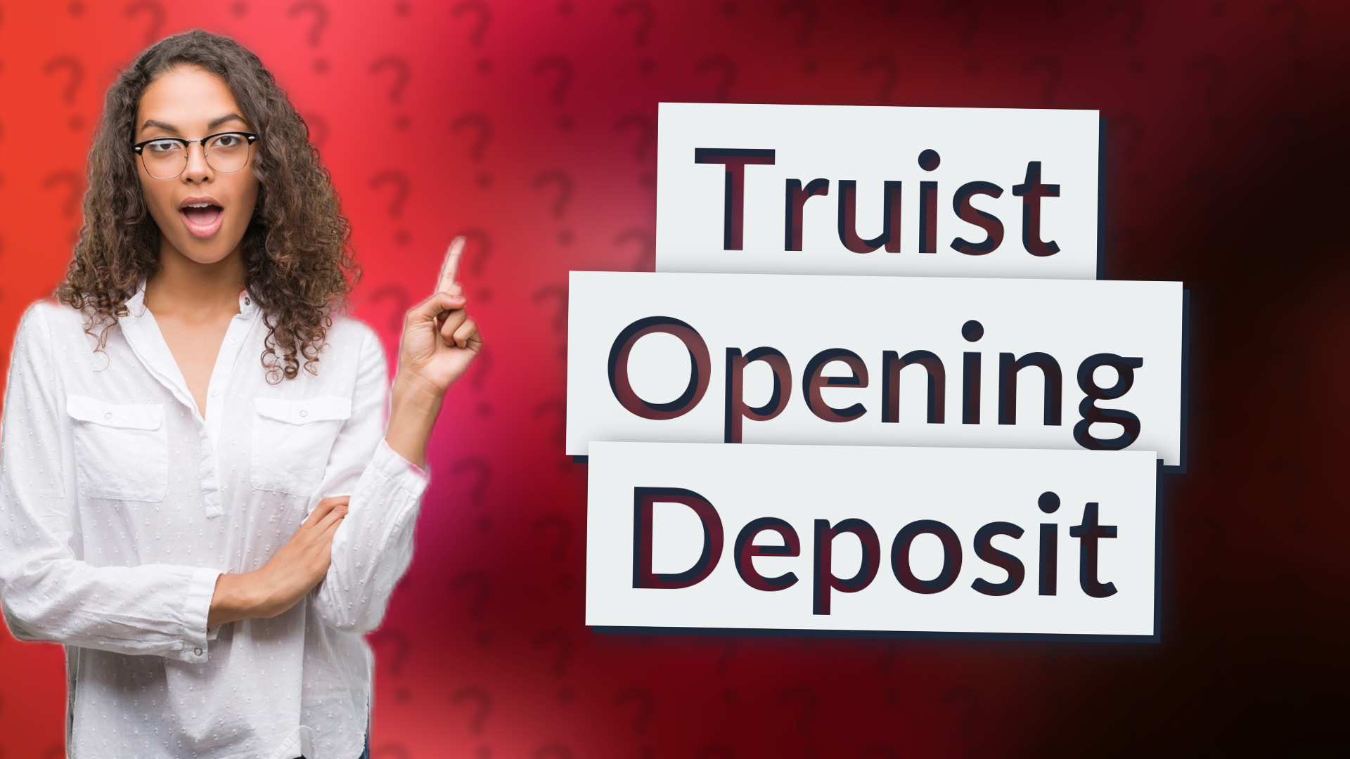 Truist Opening Deposit
