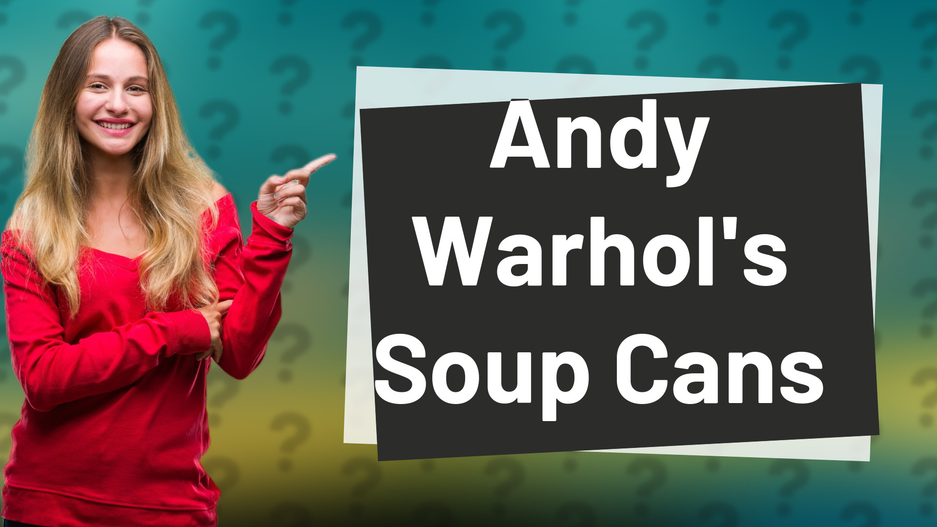 Andy Warhol's Soup Cans