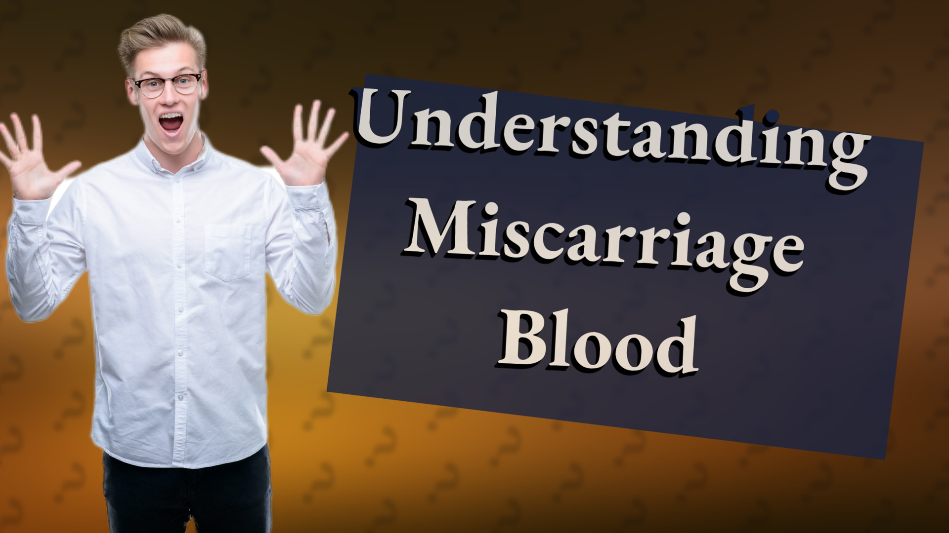 Understanding Miscarriage Blood