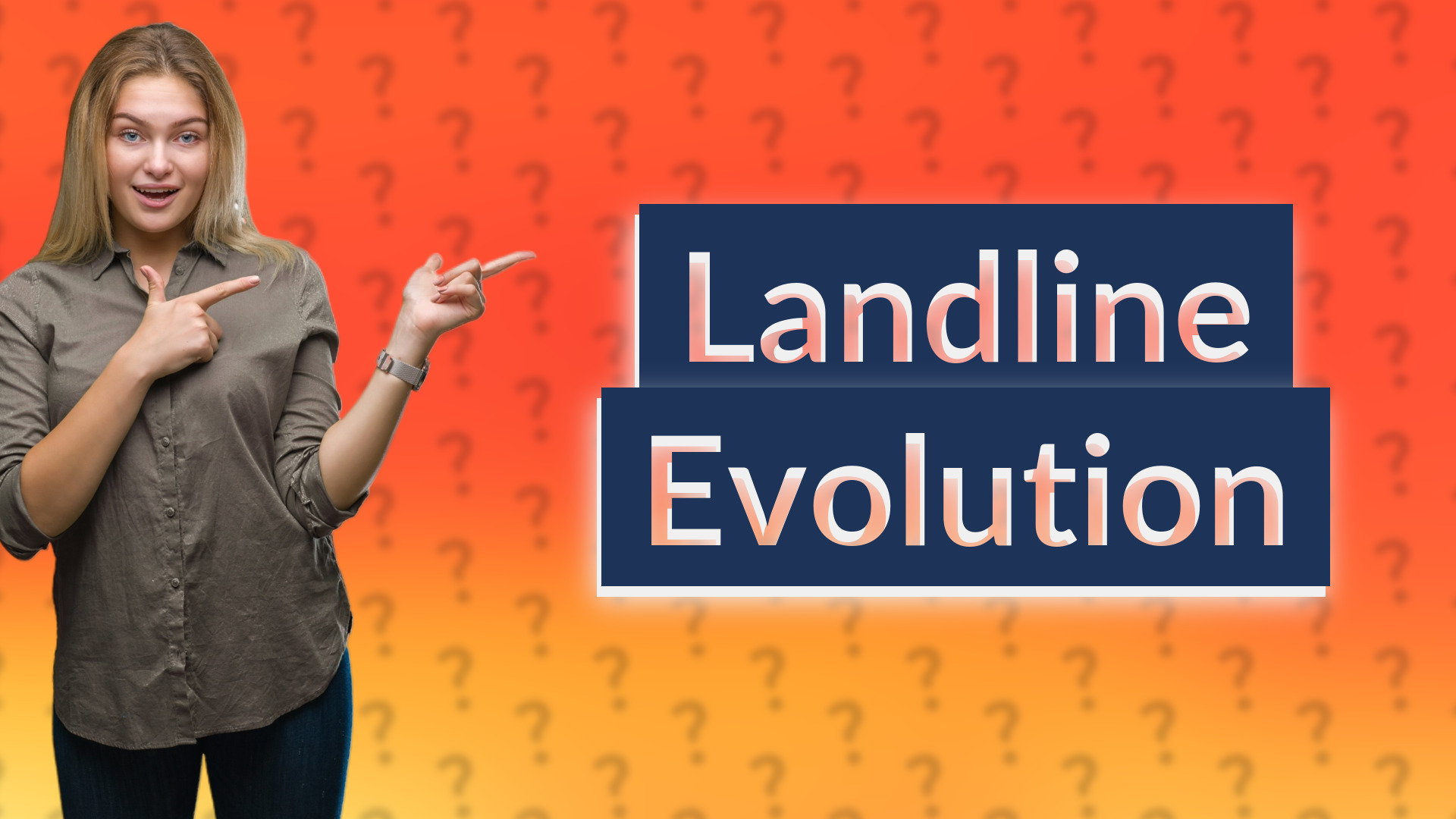 Landline Evolution