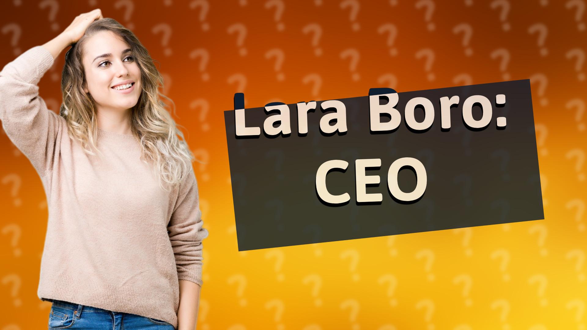 Lara Boro: CEO