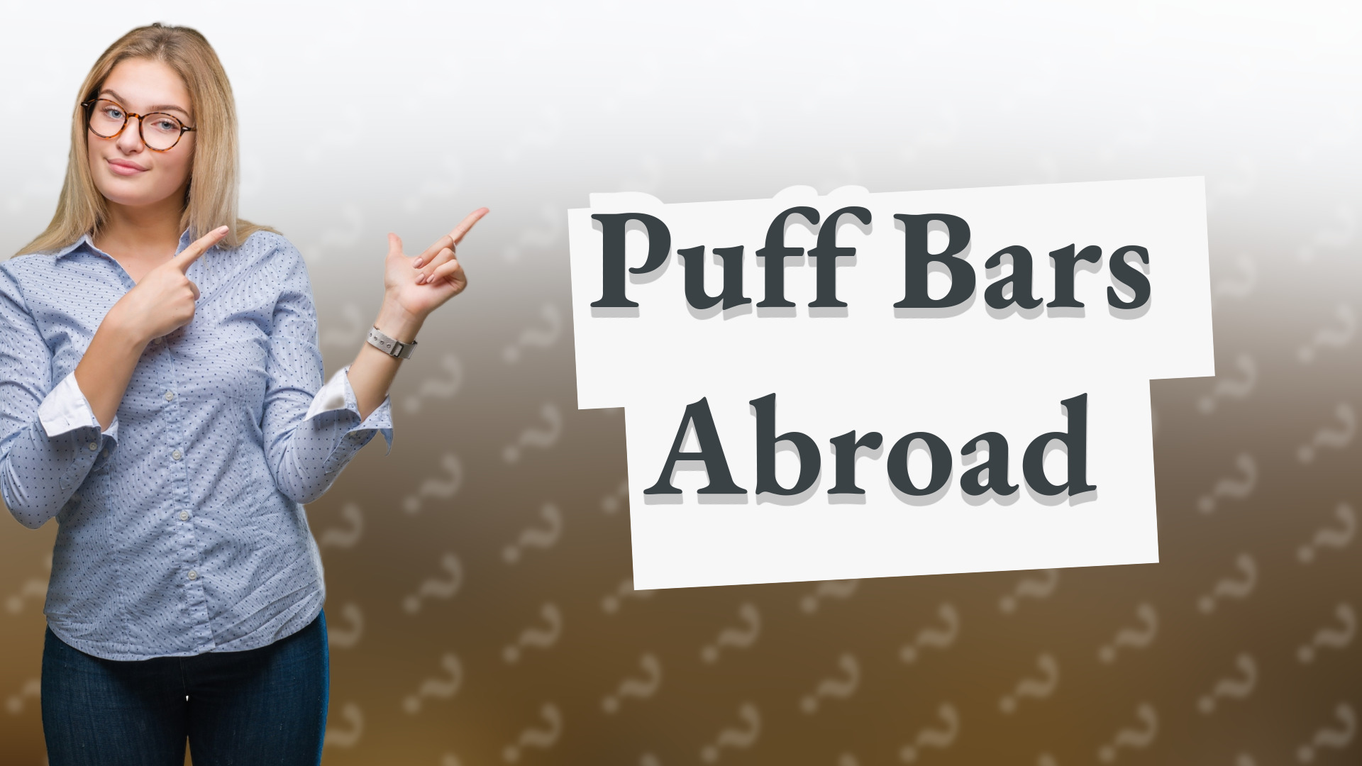 Puff Bars Abroad