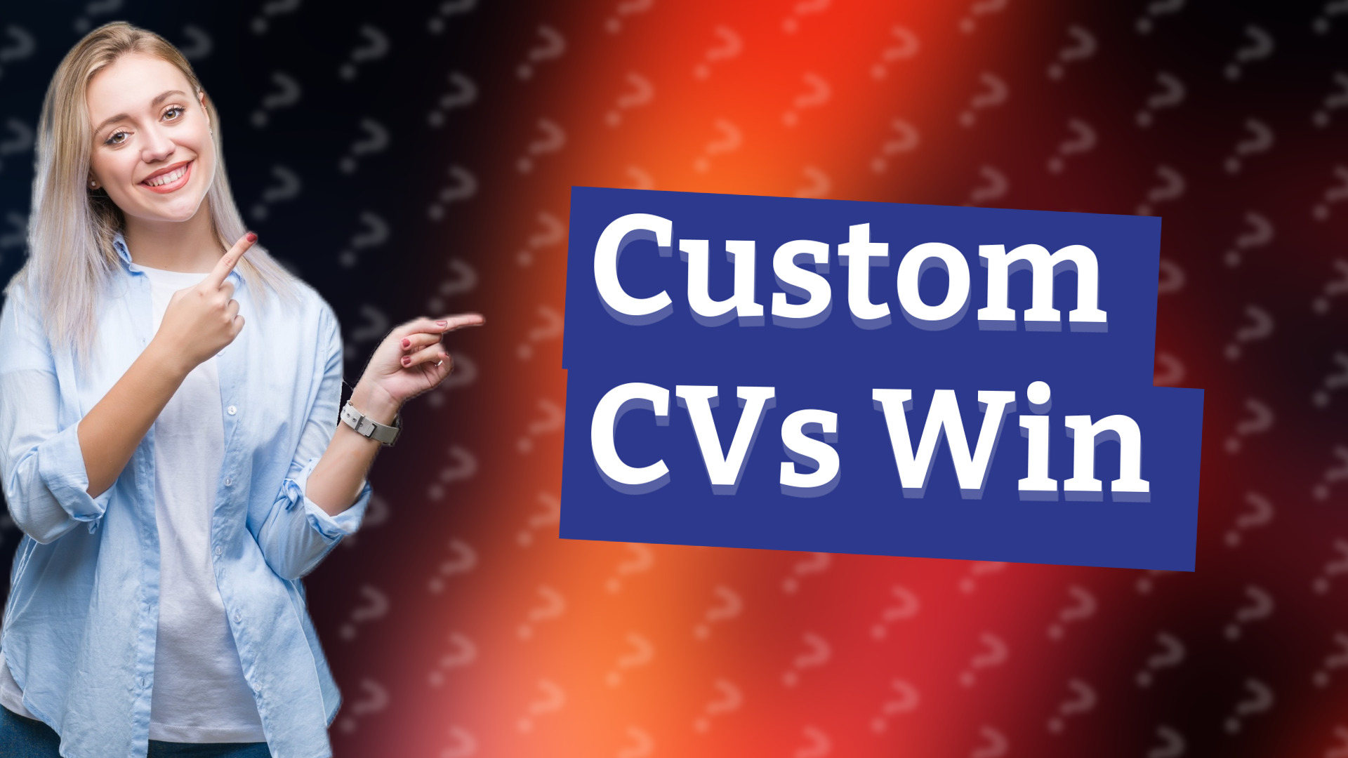 Custom CVs Win