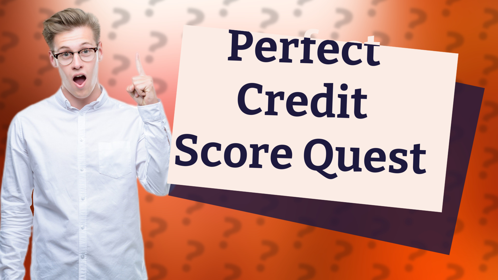 Perfect Credit Score Quest