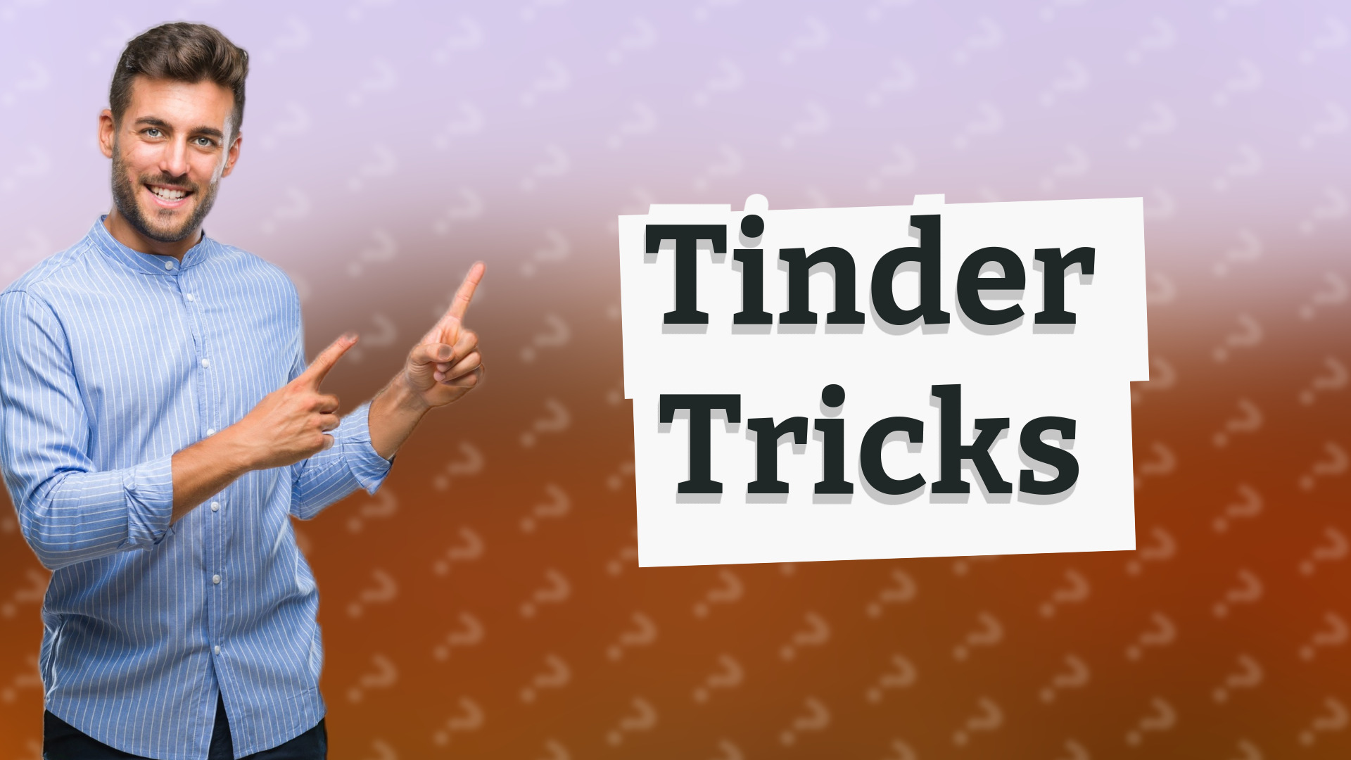 Tinder Tricks