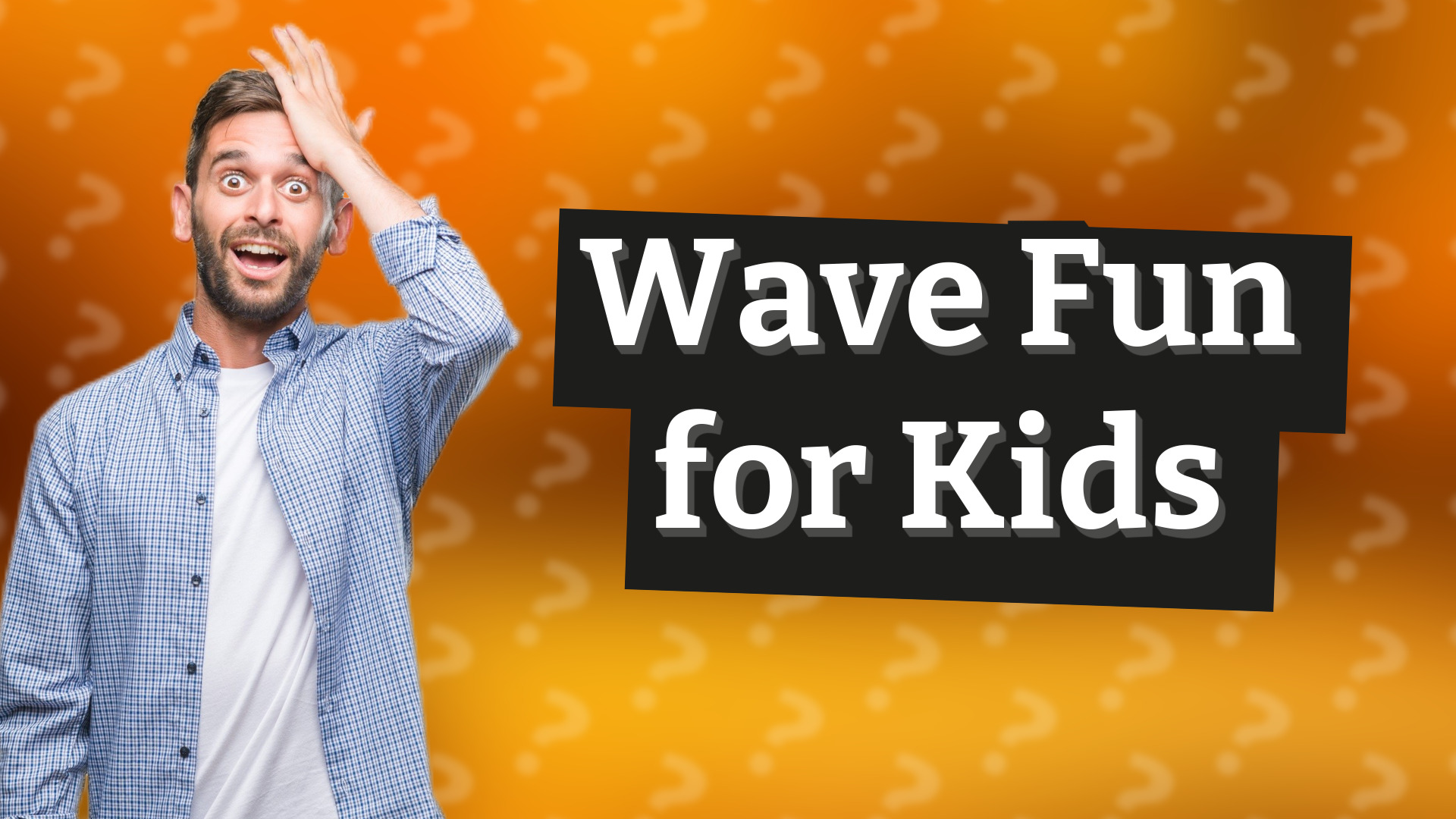 Wave Fun for Kids