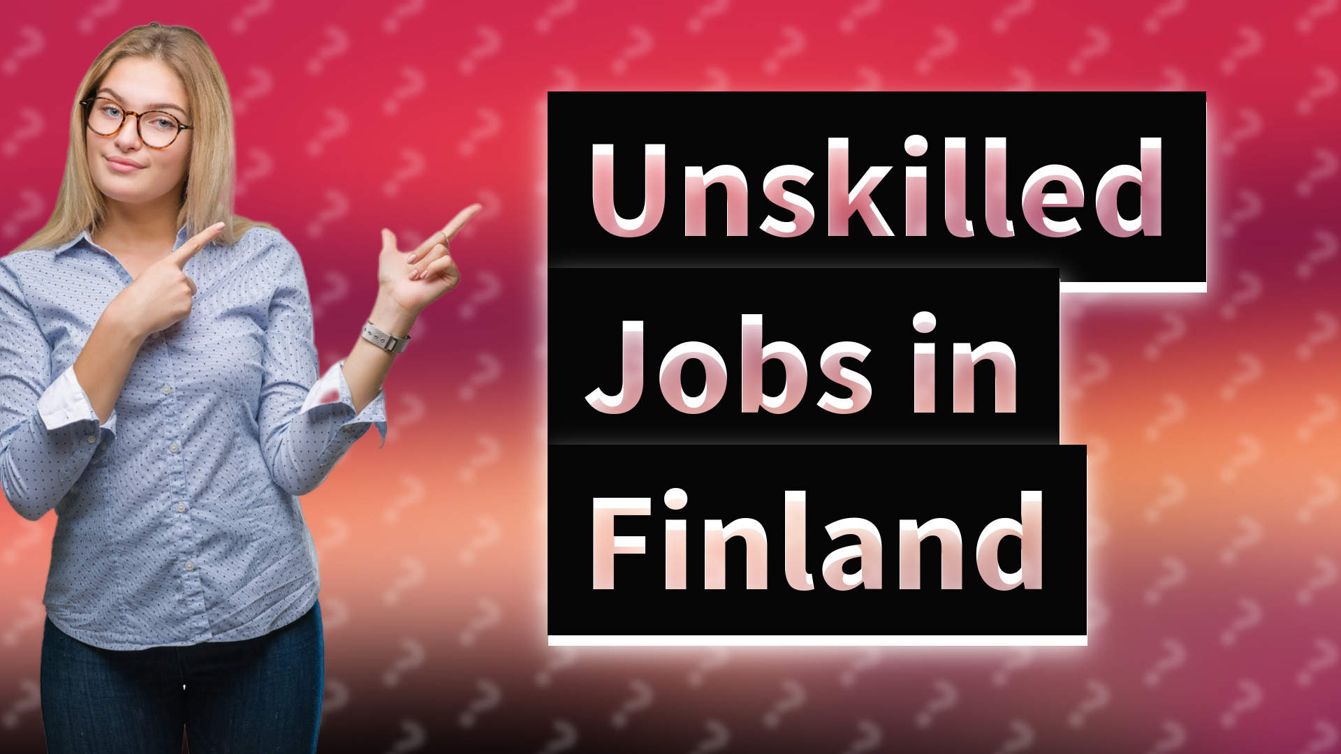Unskilled Jobs in Finland