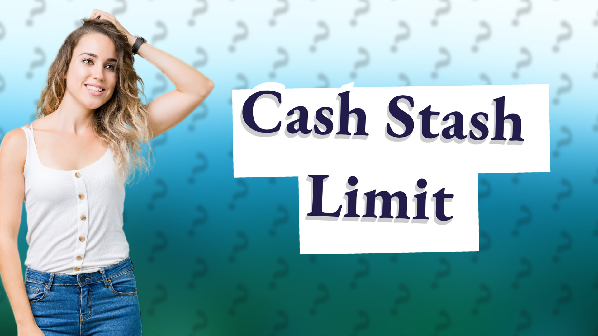 Cash Stash Limit