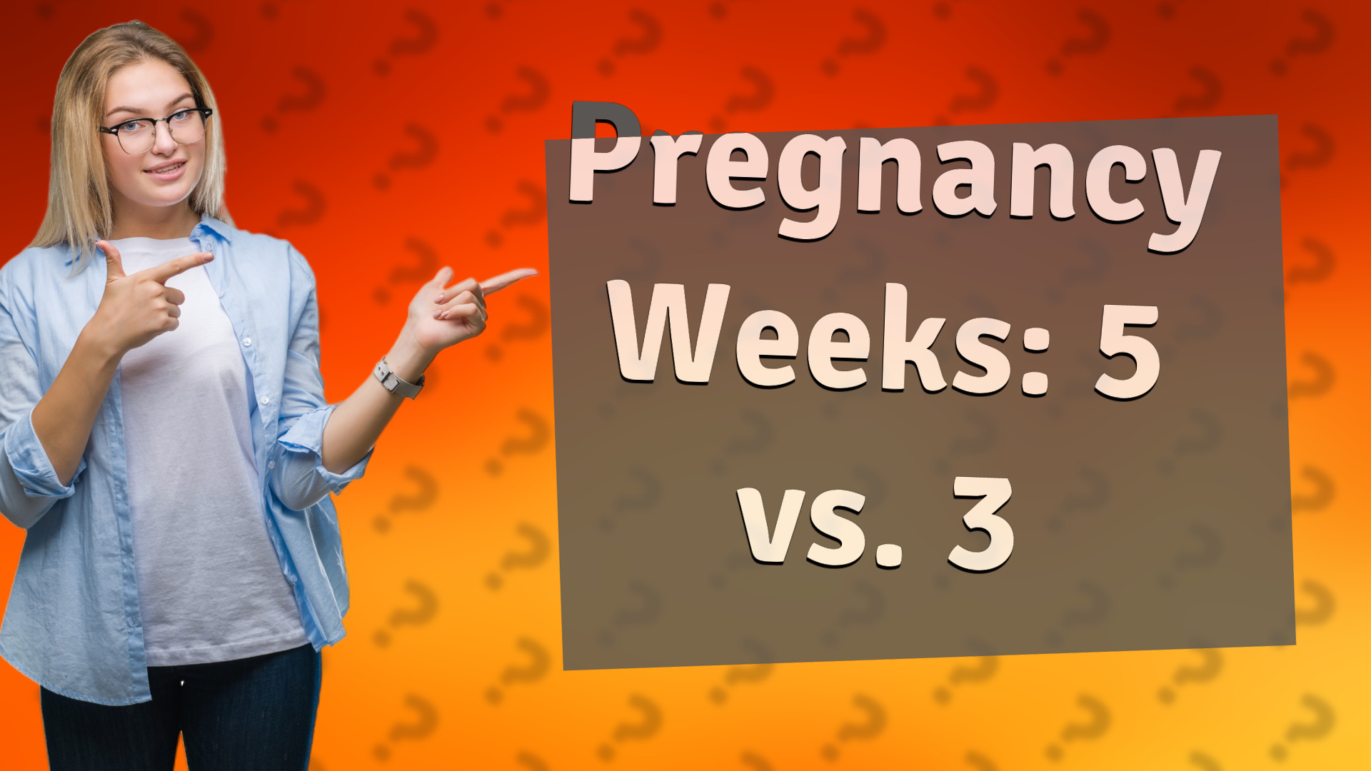 Pregnancy Weeks: 5 vs. 3