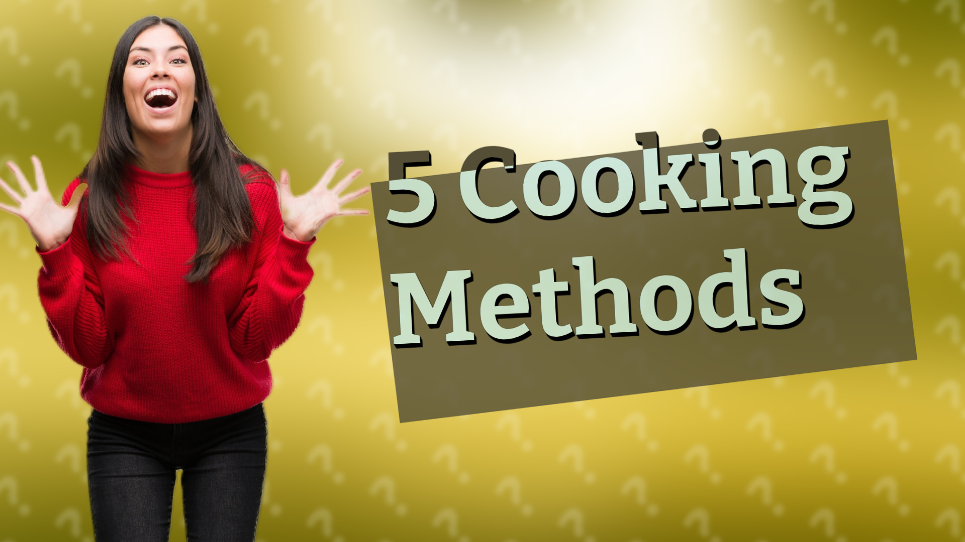 5 Cooking Methods