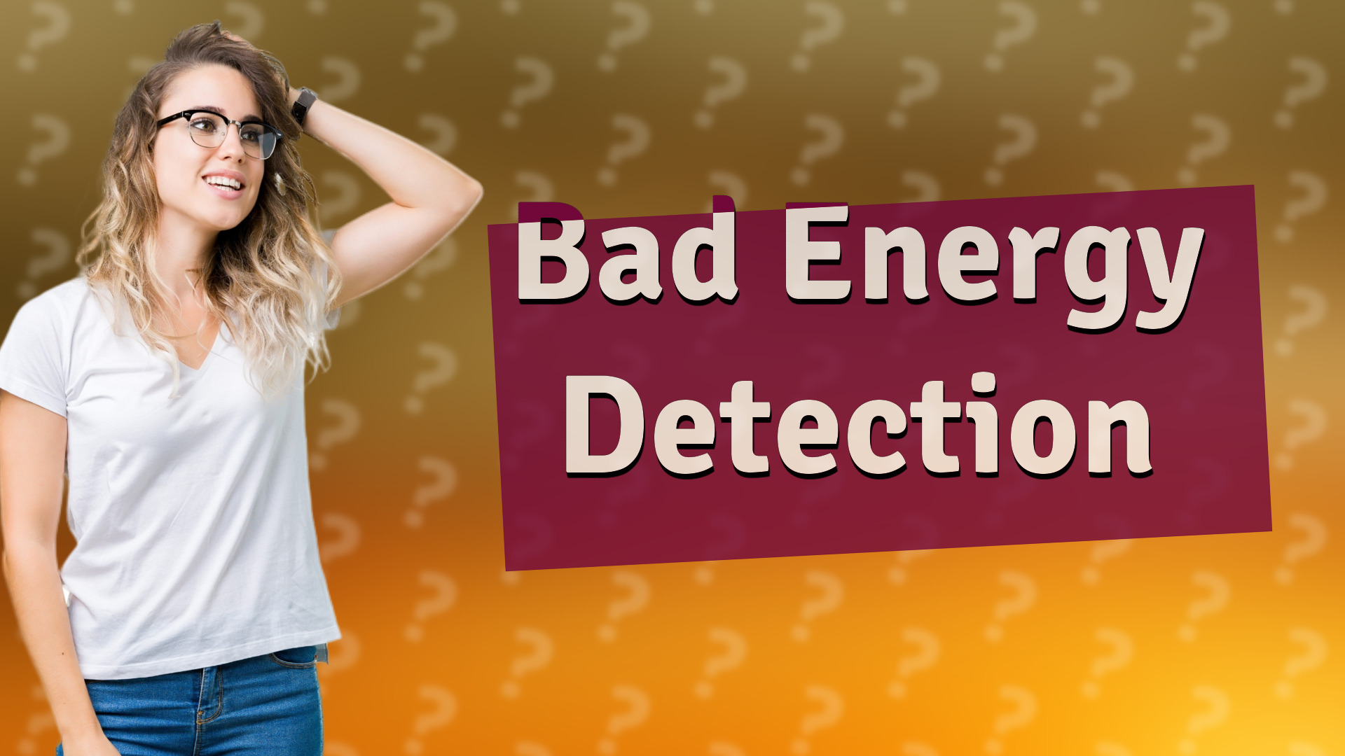 Bad Energy Detection