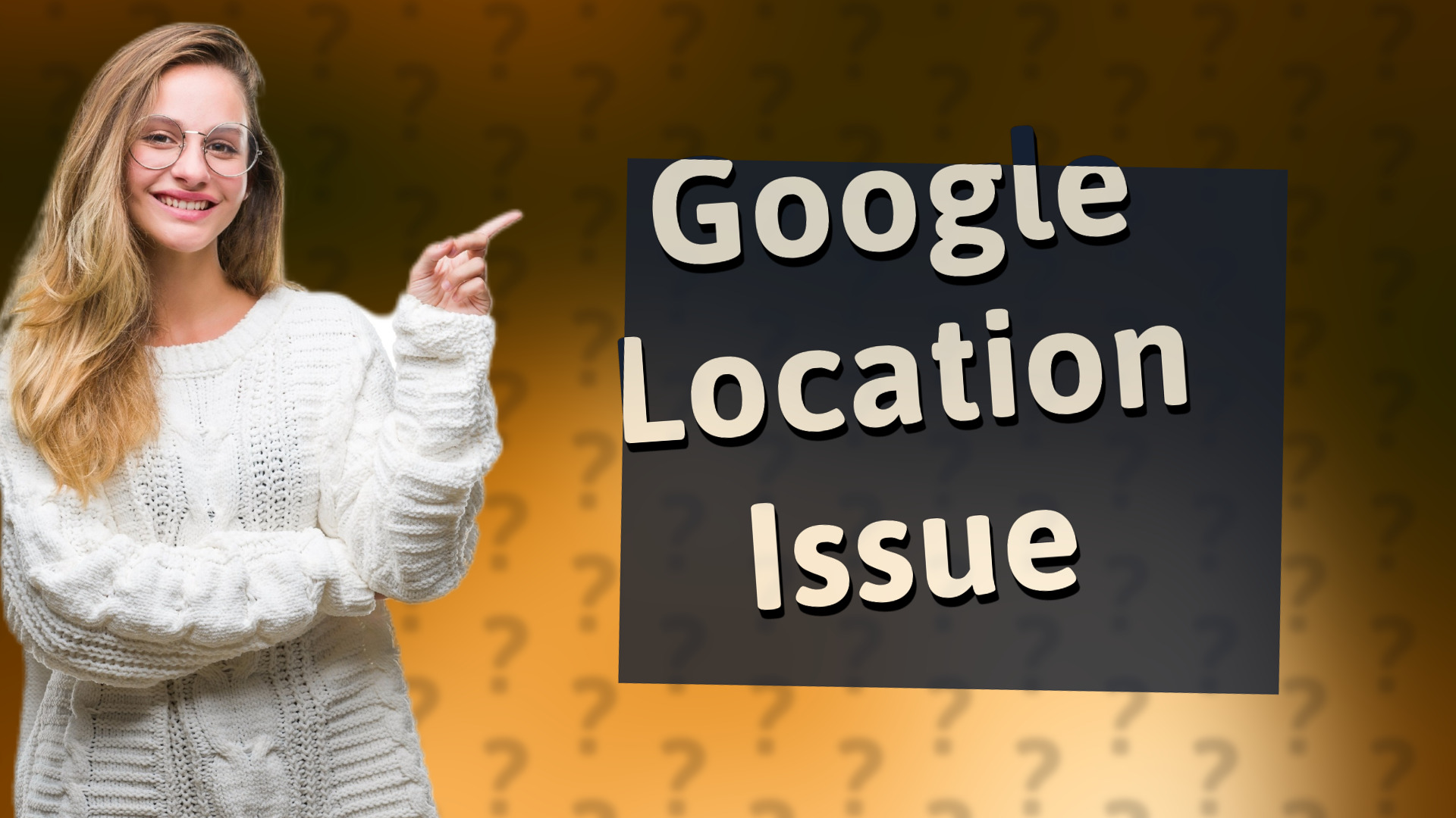 Google Location Issue
