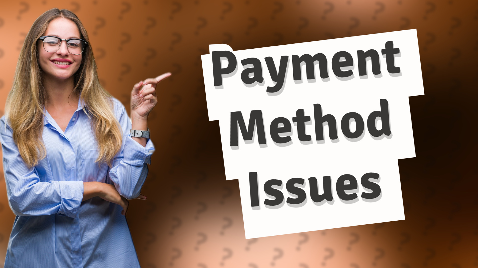 Payment Method Issues
